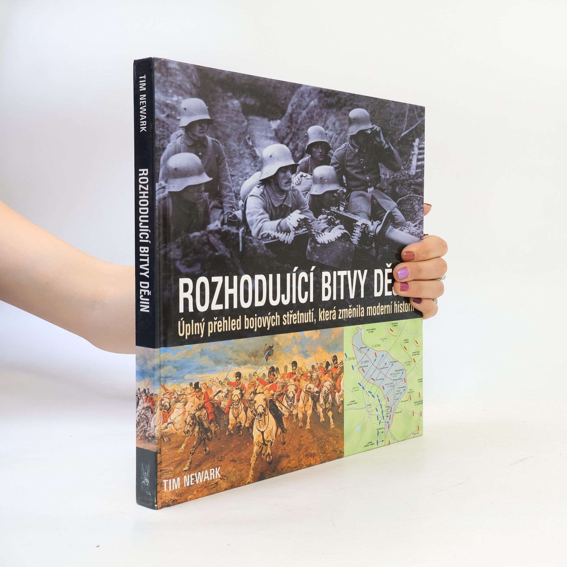 Tim Newark Rozhodující bitvy dějin