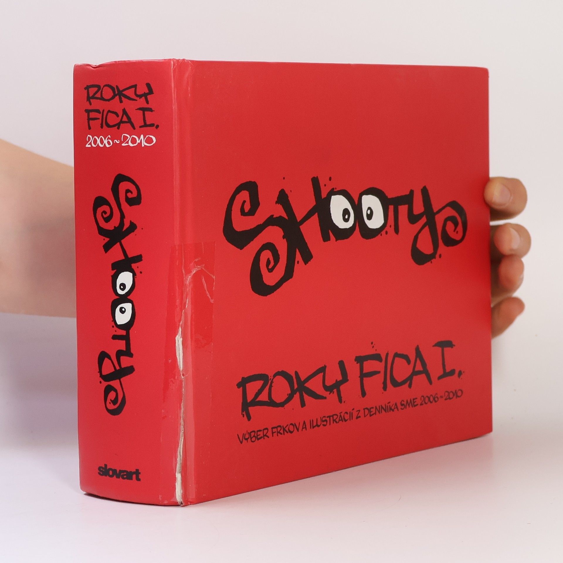 Shooty Roky Fica I. (Výber frkov a ilustrácií z denníka SME 2006 – 2010)