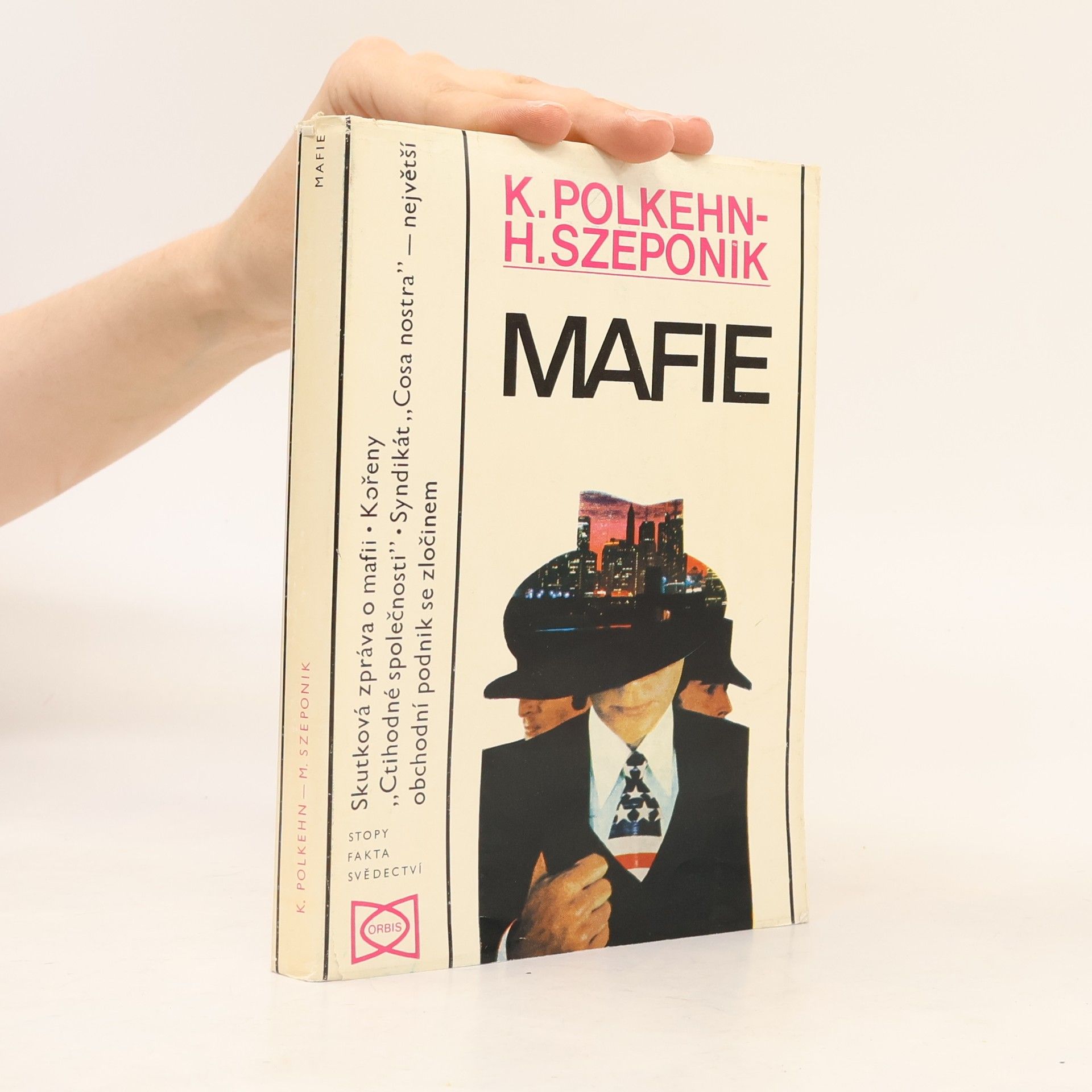 Horst Szeponik Mafie. Kdo nemlčí - zemře
