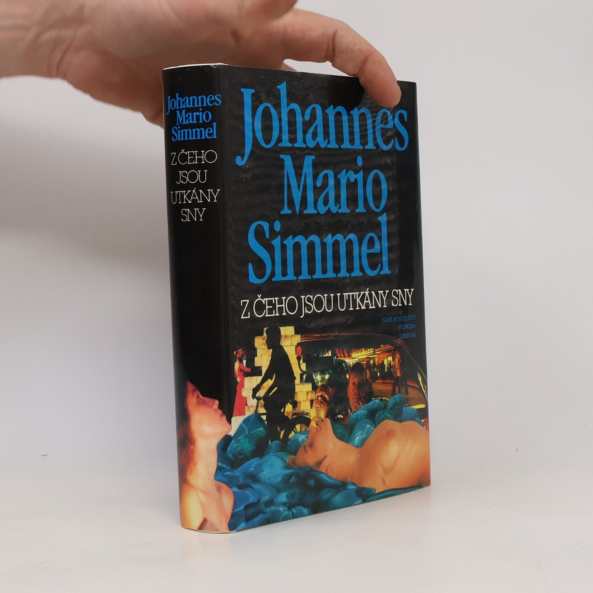 Johannes Mario Simmel Z čeho jsou utkány sny