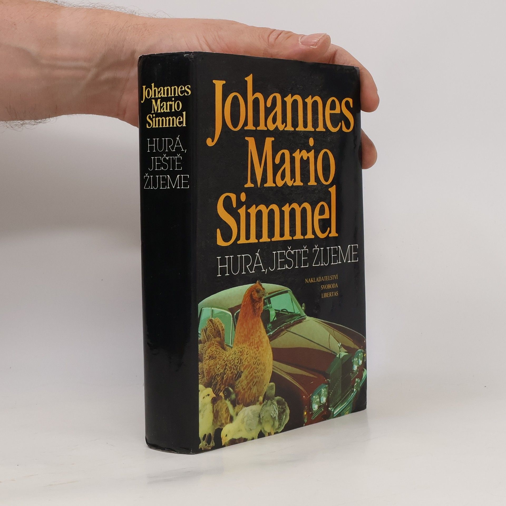 Johannes Mario Simmel Hurá, ještě žijeme