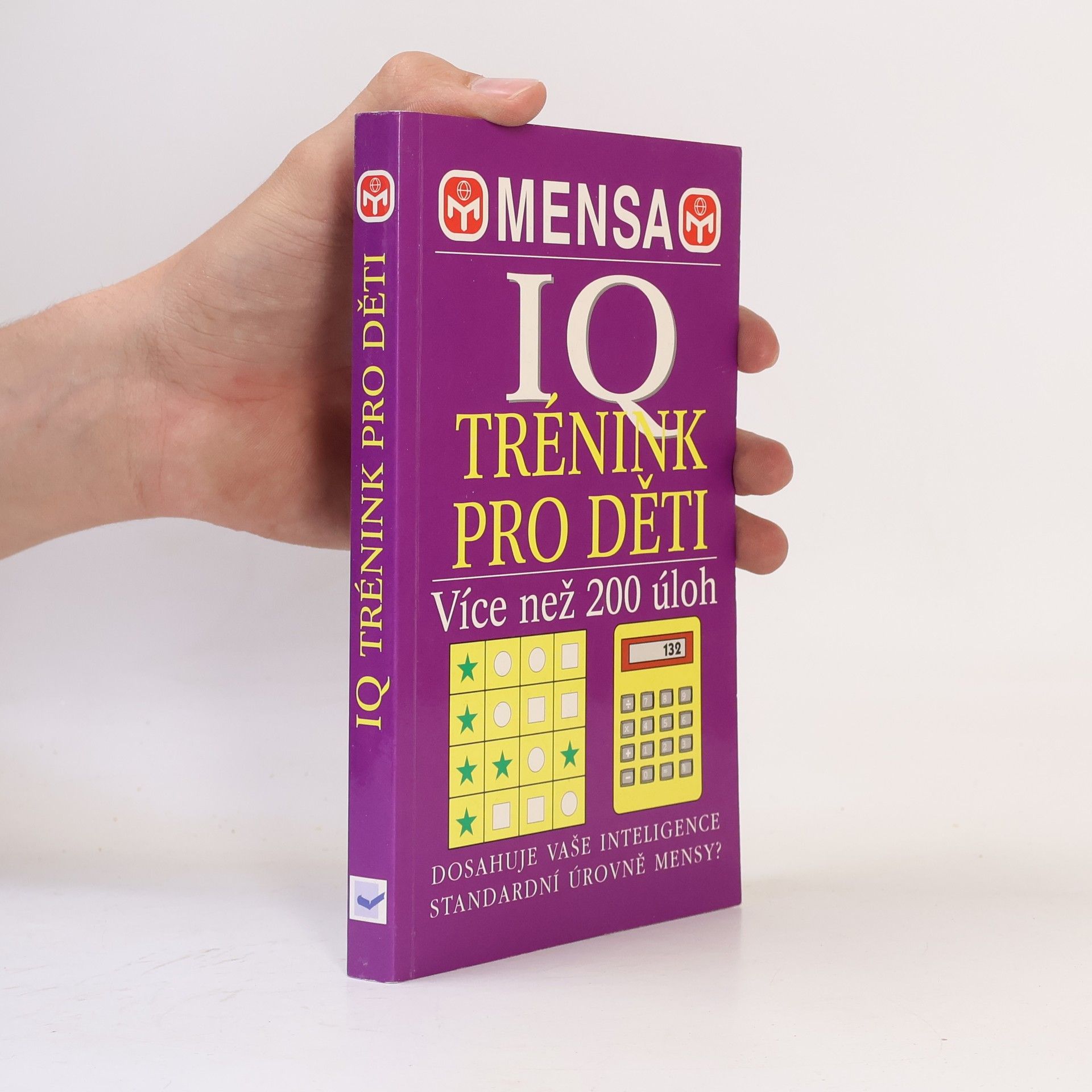 Carolyn Skitt Mensa - IQ trénink pro děti. Téměř 200 náročných hlavolamů pro vaše mozkové buňky