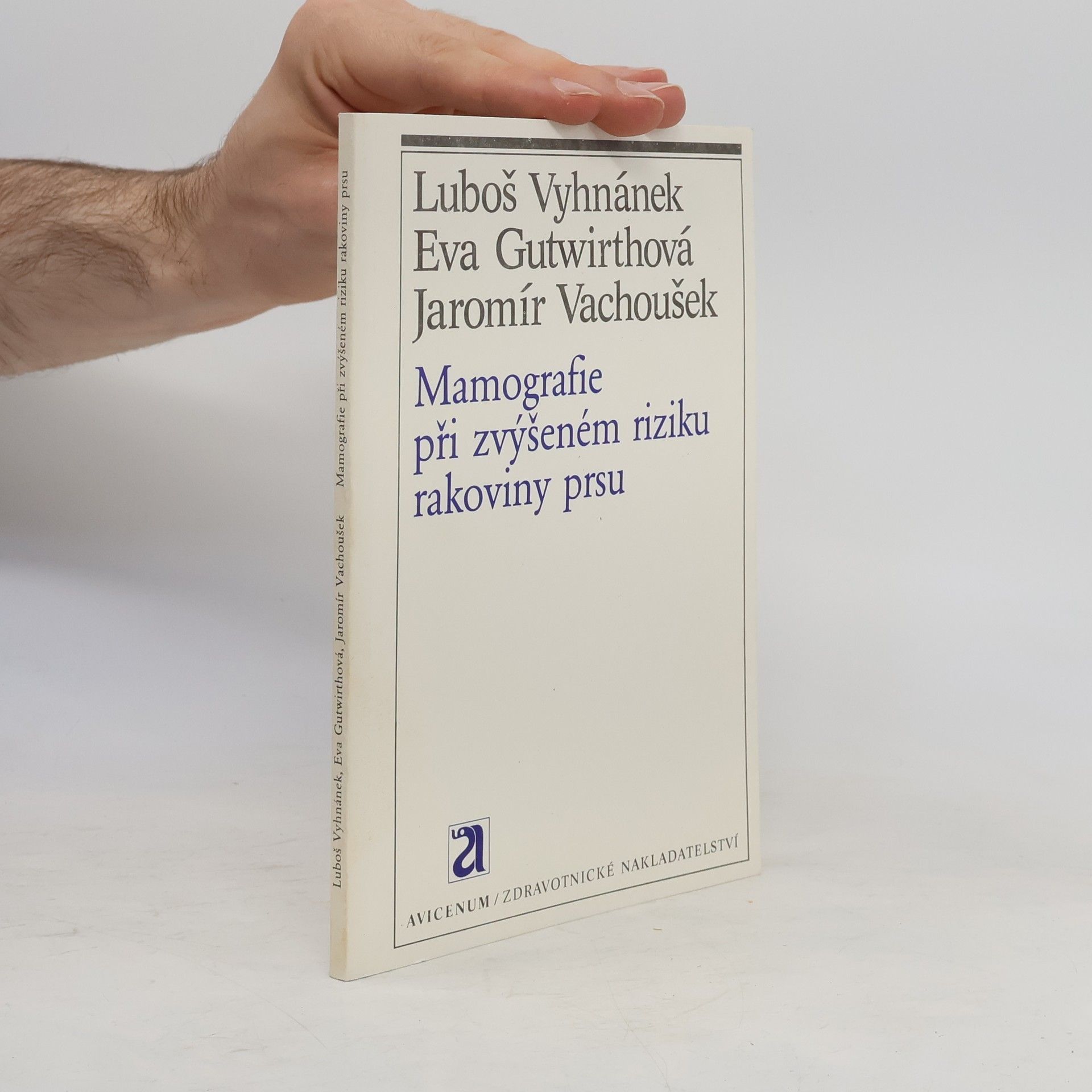 Jaromír Vachoušek Mamografie při zvýšeném riziku rakoviny prsu