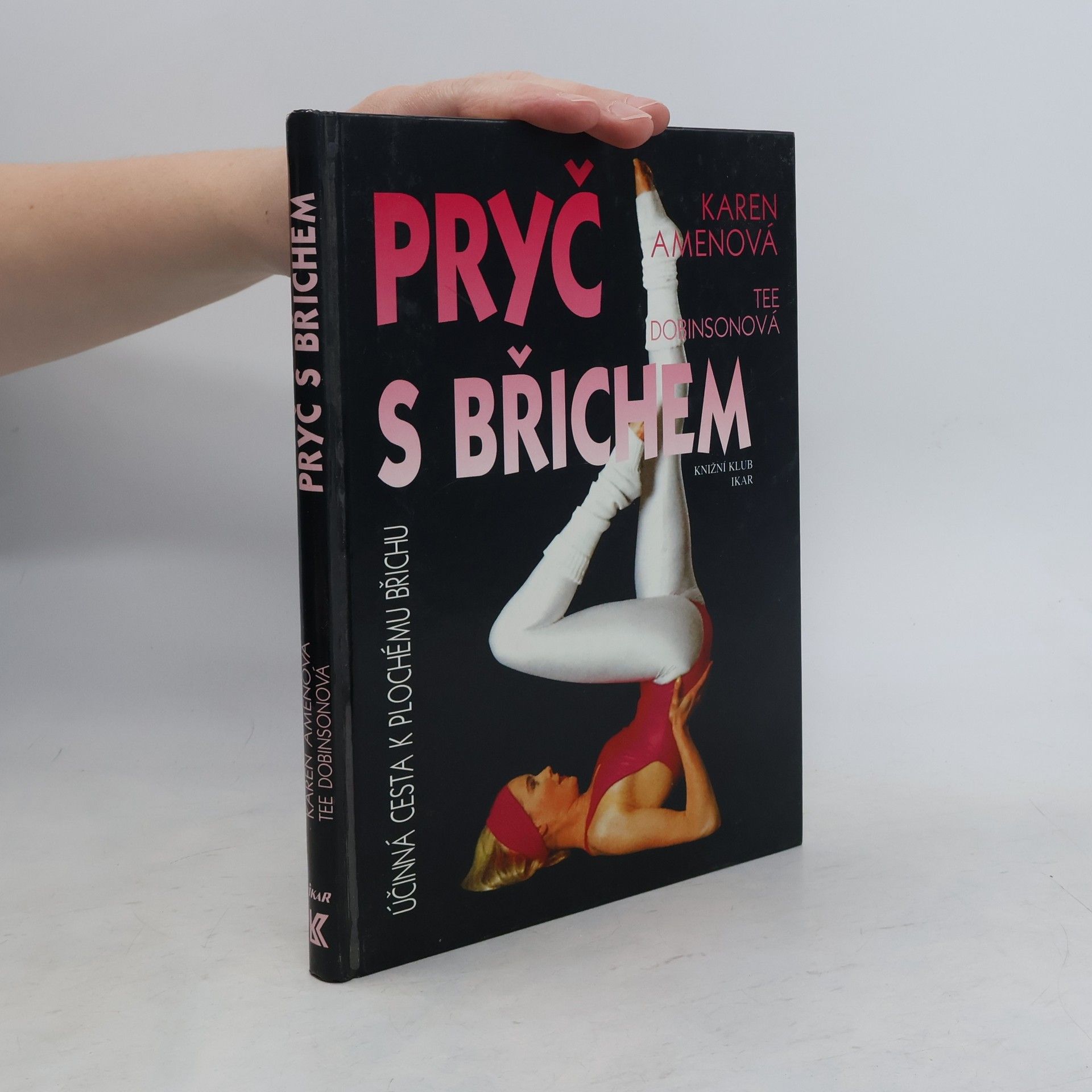 Karen Amen Pryč s břichem. Nejúčinnější cesta k plochému břichu
