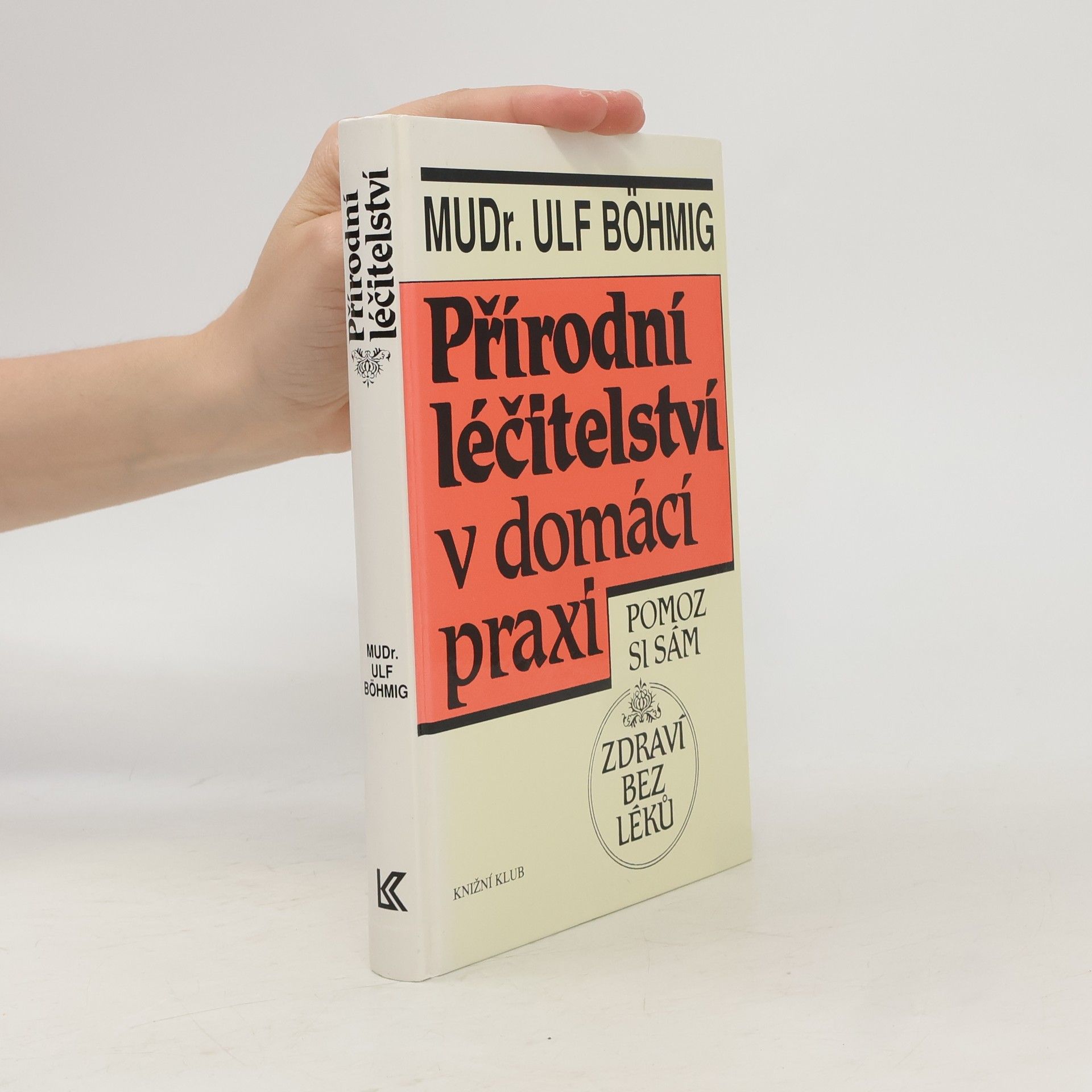 Ulf Böhmig Přírodní léčitelství v domácí praxi