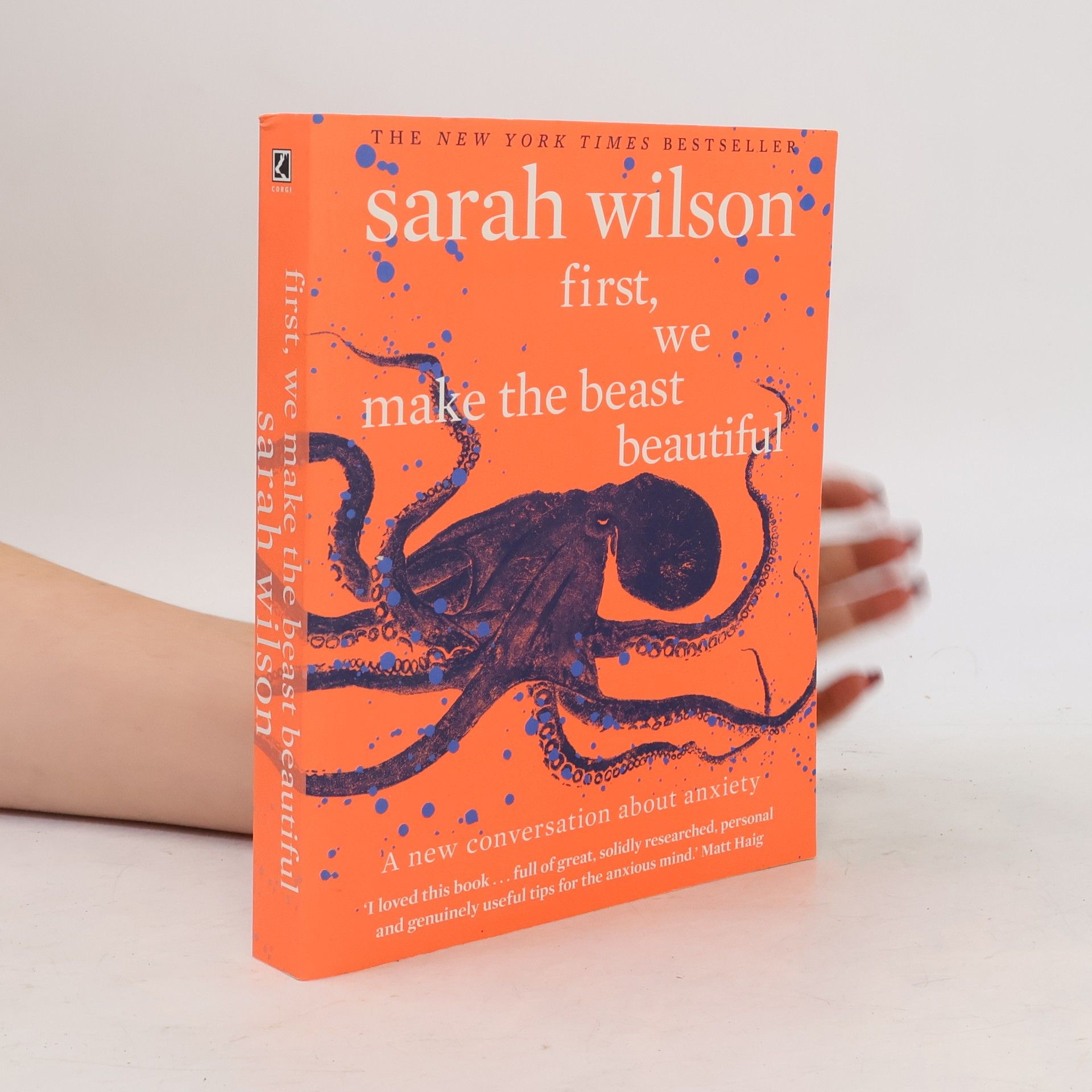 Sarah Wilson First, we make the beast beautiful