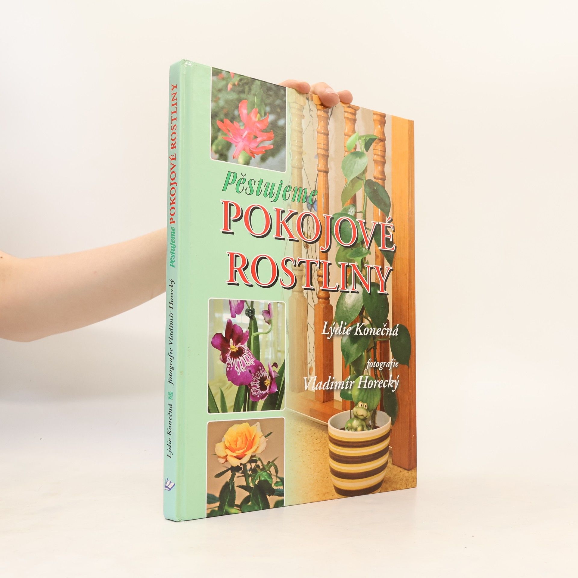 Lýdie Konečná Pěstujeme pokojové rostliny