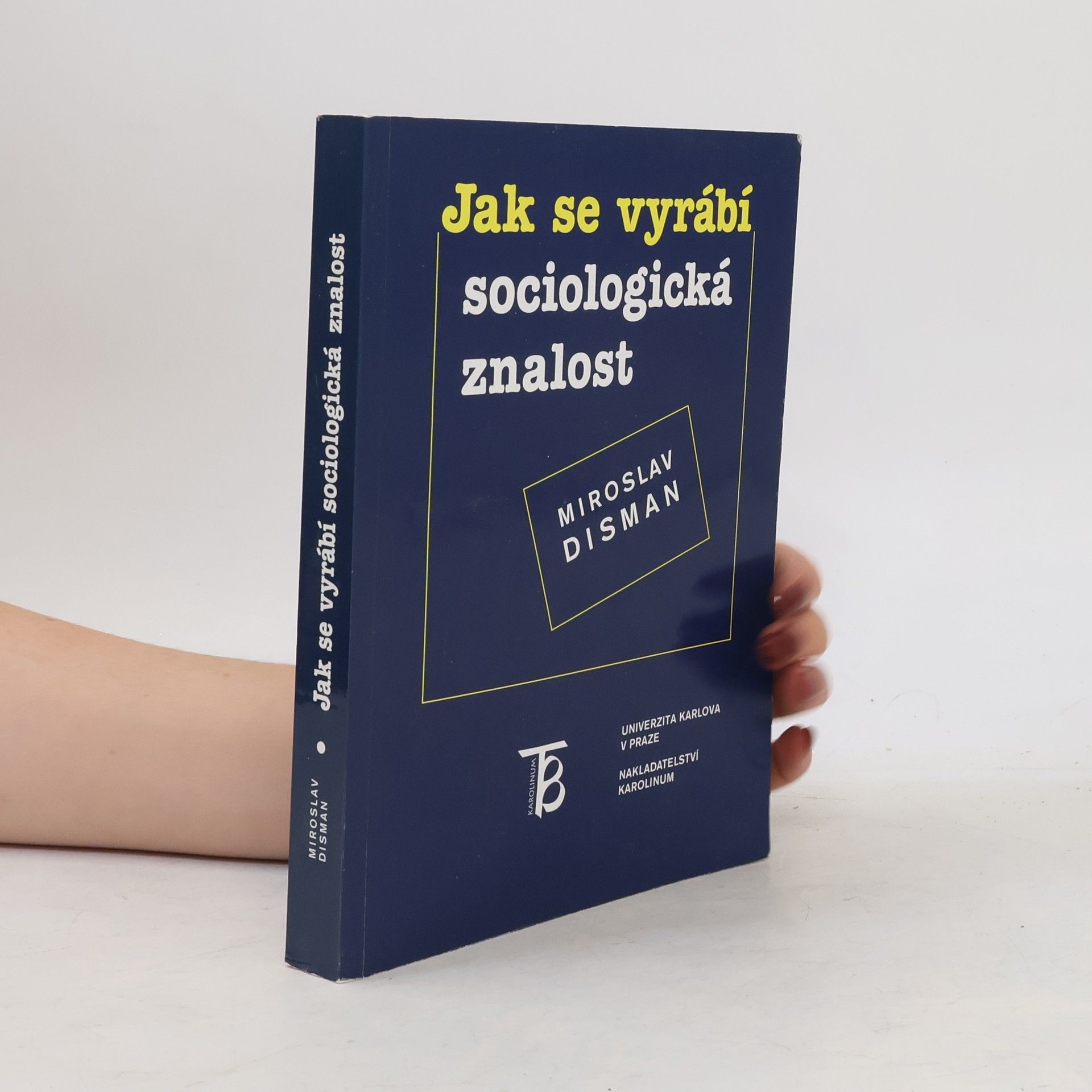 Jak se vyrábí sociologická znalost