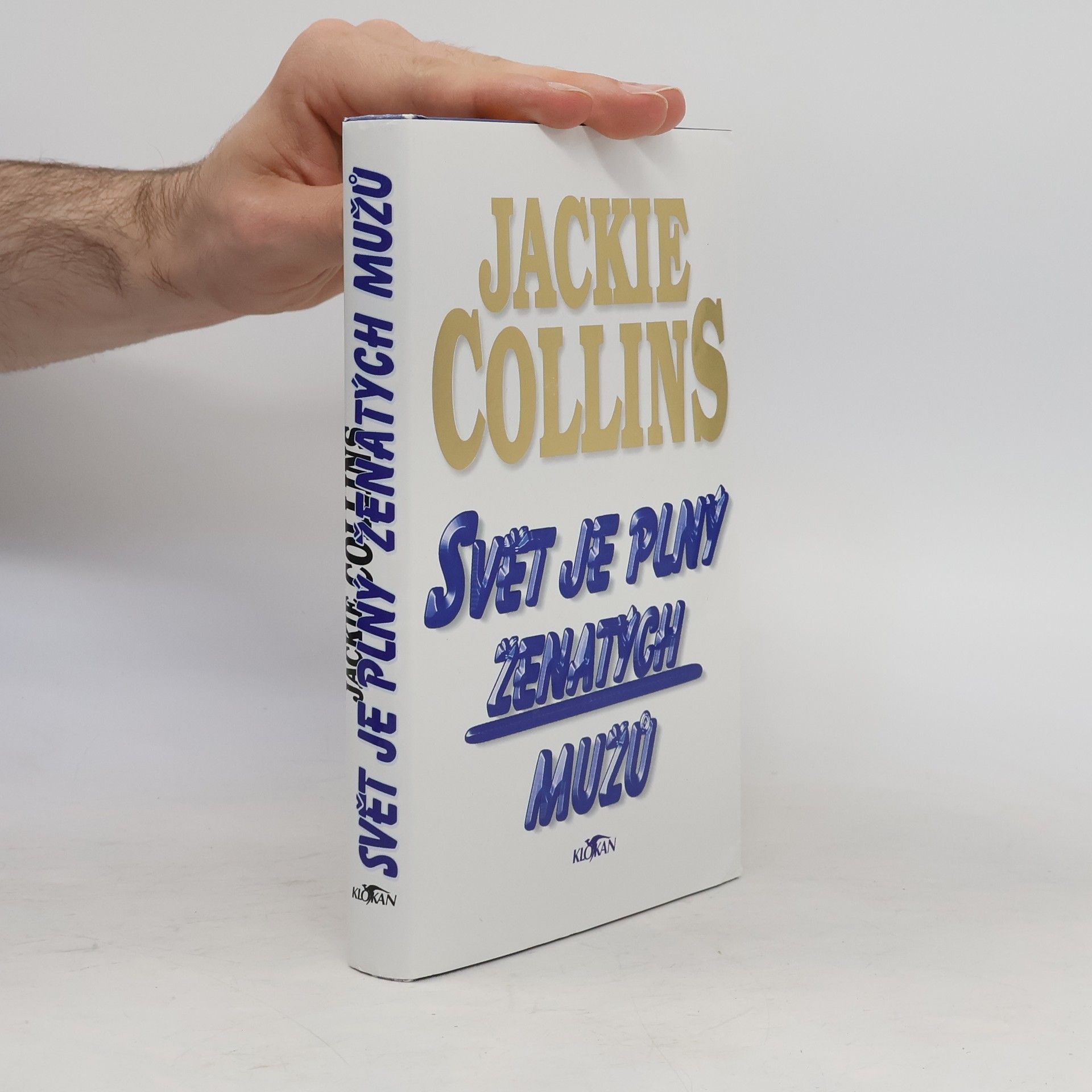 Jackie Collins Svět je plný ženatých mužů
