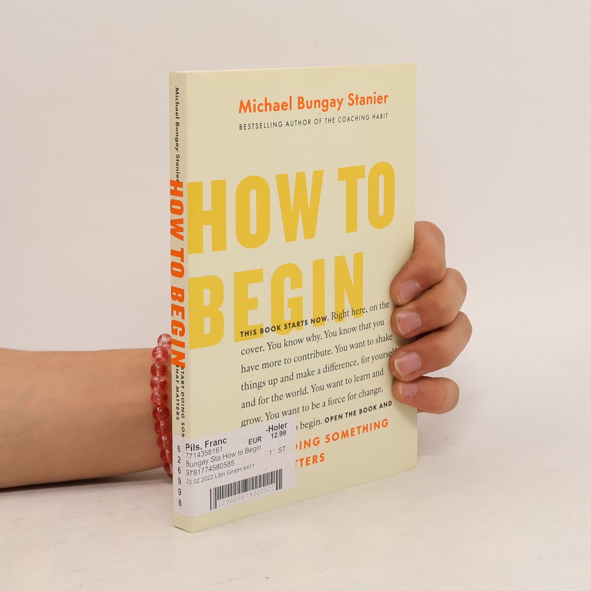 Michael Bungay Stanier How to Begin