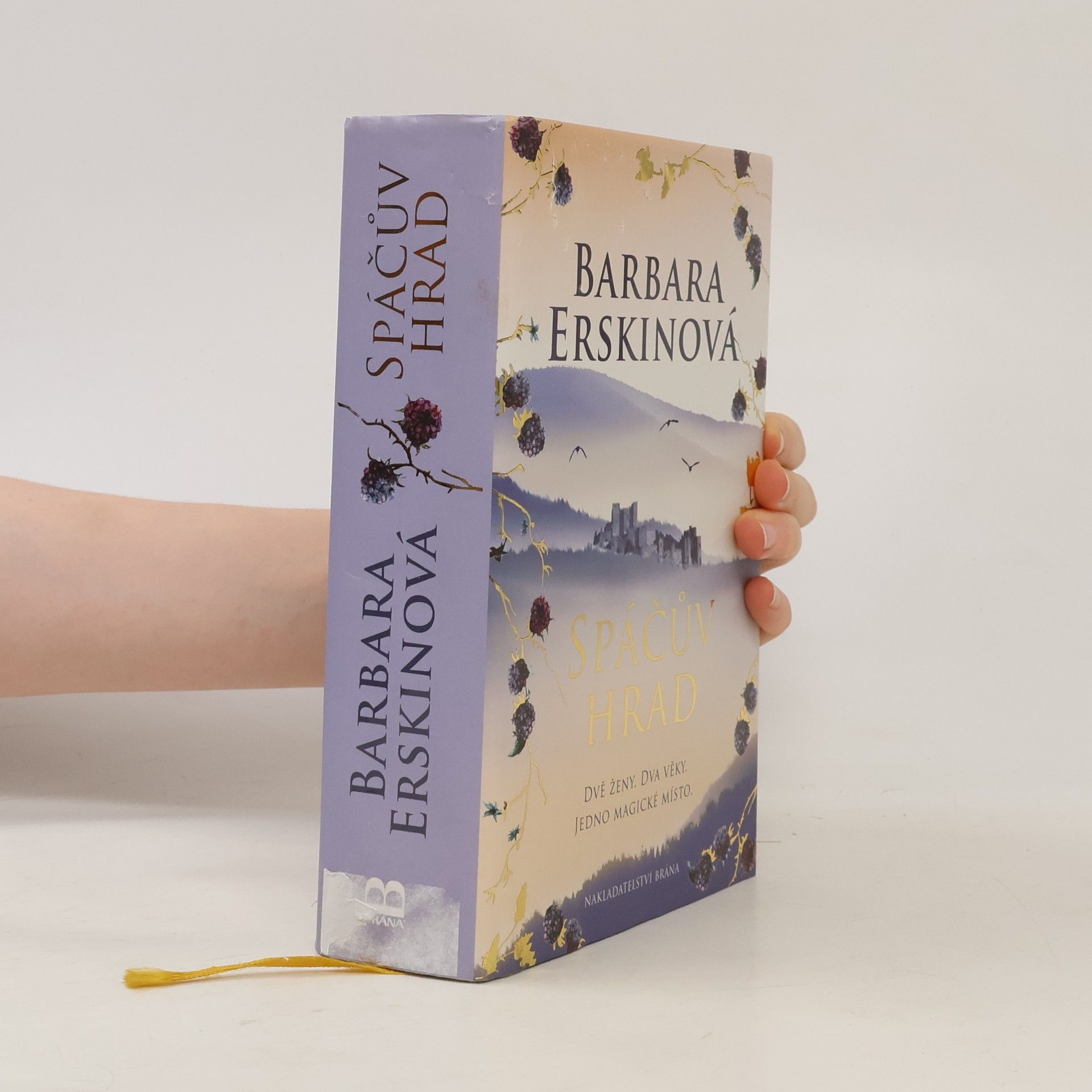 Barbara Erskinová Spáčův hrad: Dvě ženy, dva věky, jedno magické místo