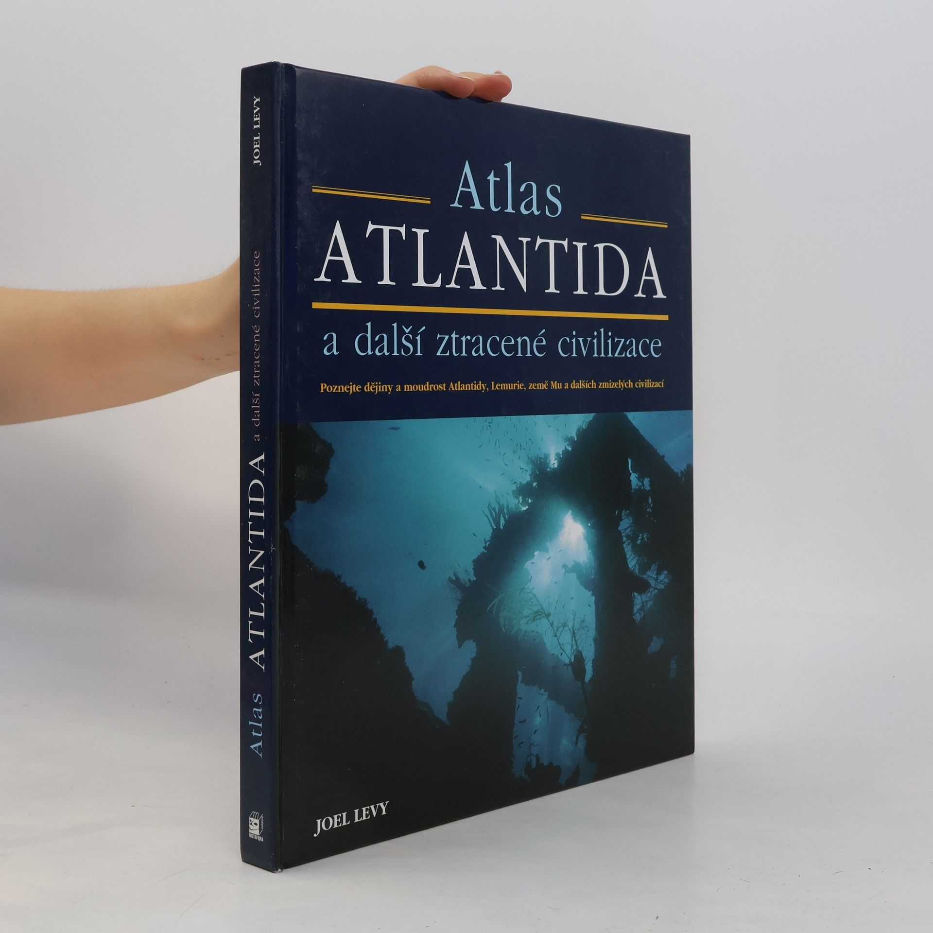 Joel Levy Atlantida a další ztracené civilizace