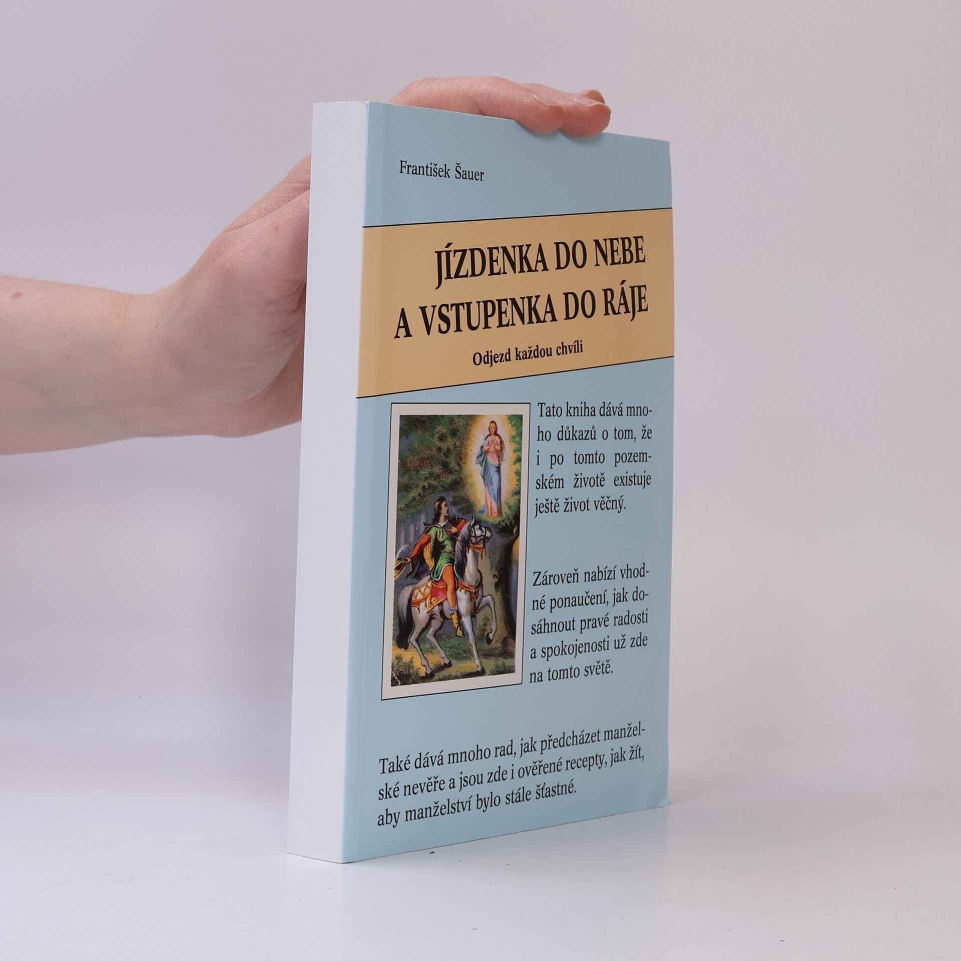 František Šauer Jízdenka do nebe a vstupenka do ráje