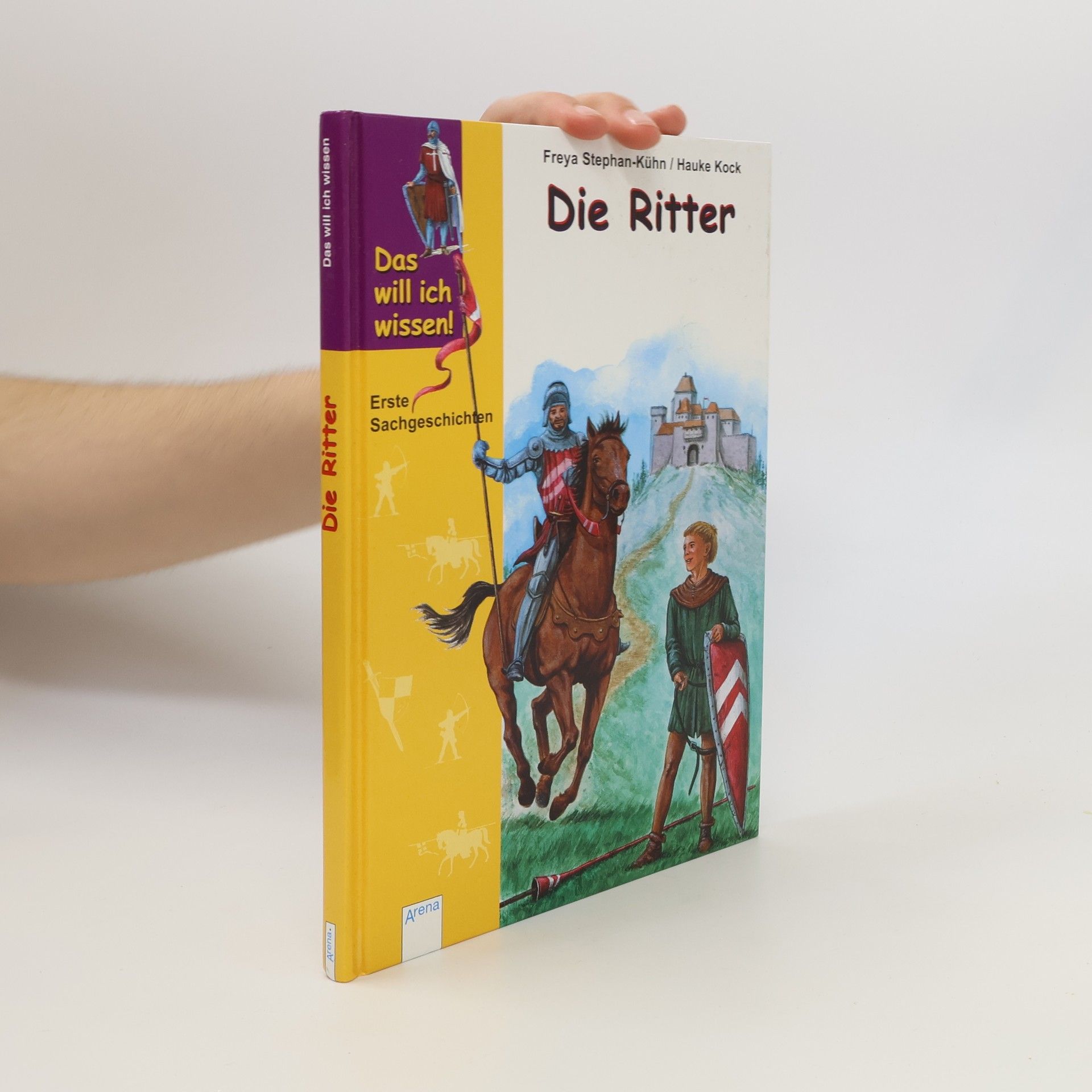 Freya Stephan-Kühn Das will ich wissen - die Ritter