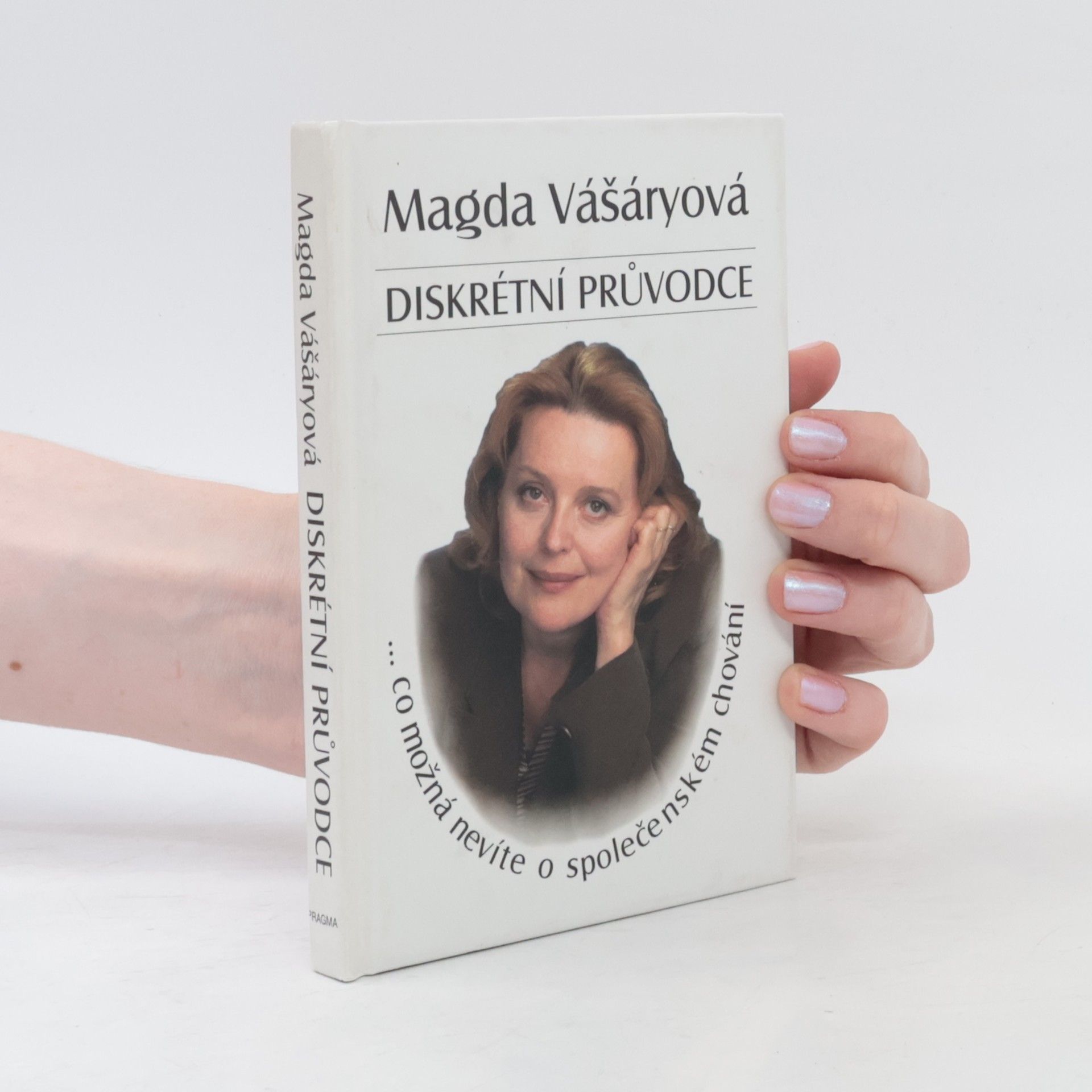 Magda Vášáryová Diskrétní průvodce: Co možná nevíte o společenském chování