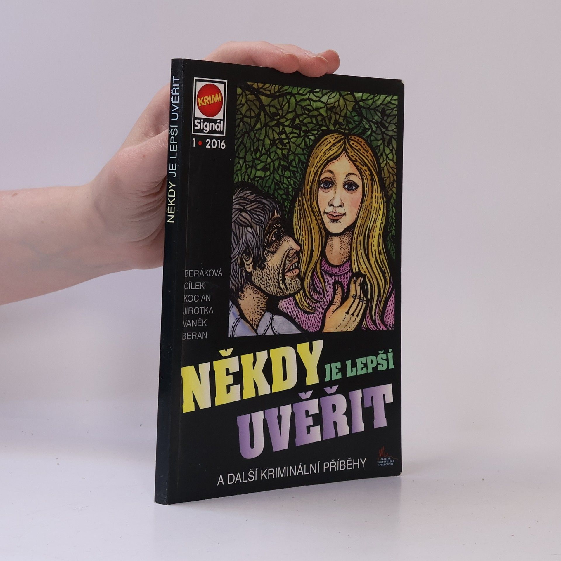 Auteurscollectief Někdy je lepší uvěřit: a další kriminální příběhy