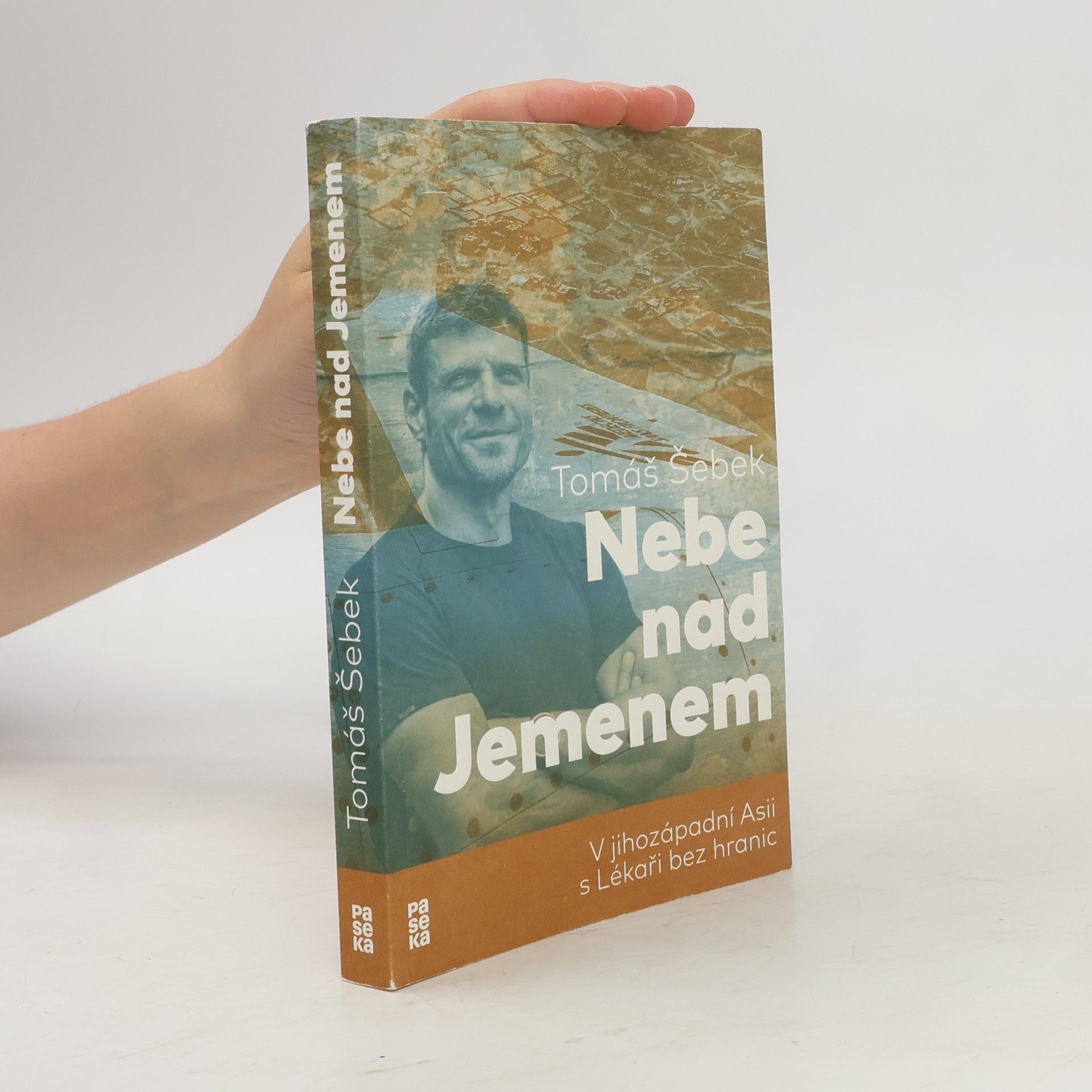 Tomáš Šebek Nebe nad Jemenem : v jihozápadní Asii s Lékaři bez hranic