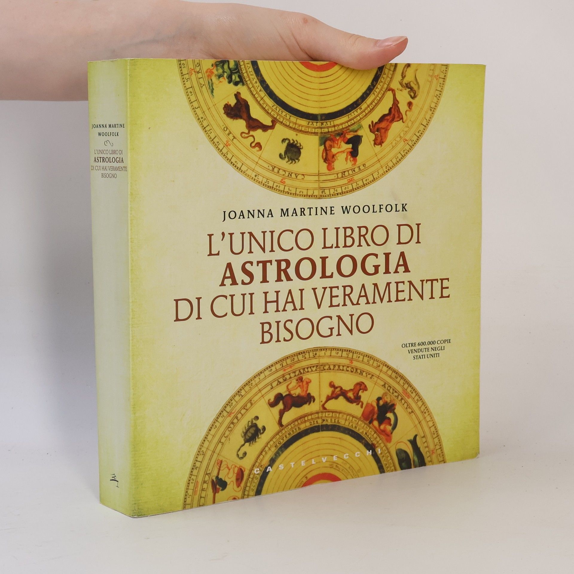 Joanna Martine Woolfolk L'unico libro di astrologia di cui hai veramente bisogno