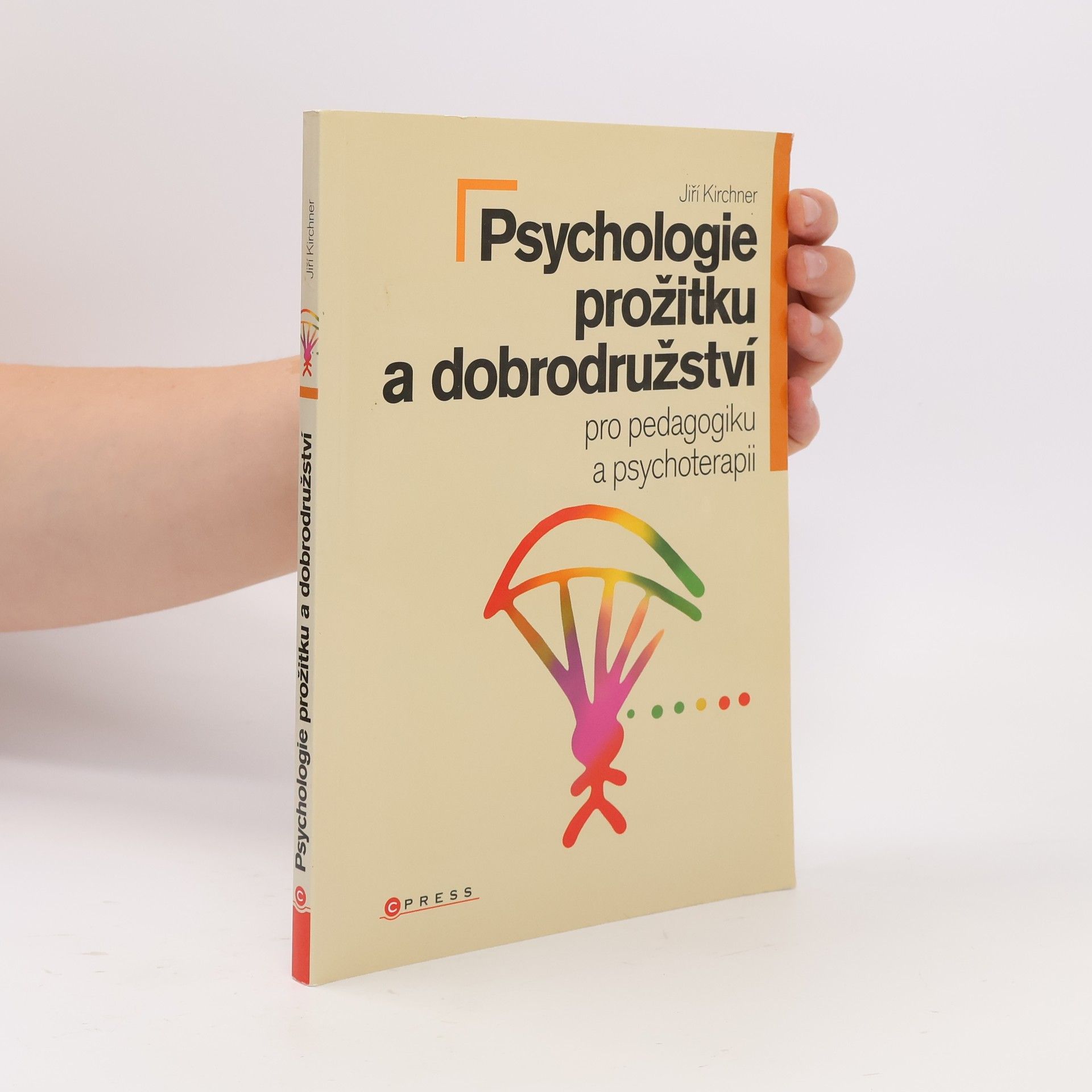 Jiří Kirchner Psychologie prožitku a dobrodružství