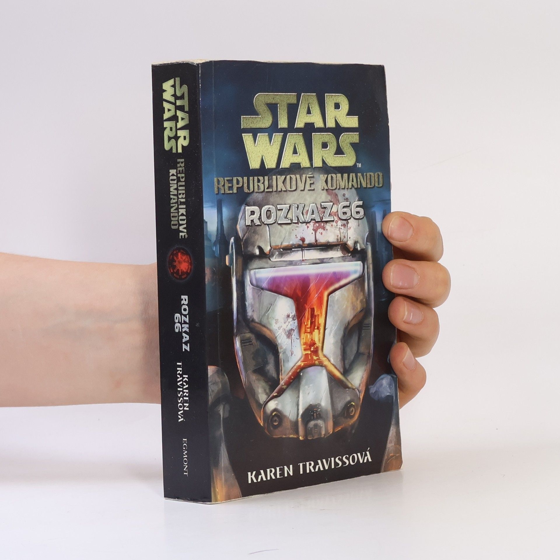 Karen Traviss Star Wars: Republikové komando. Rozkaz 66