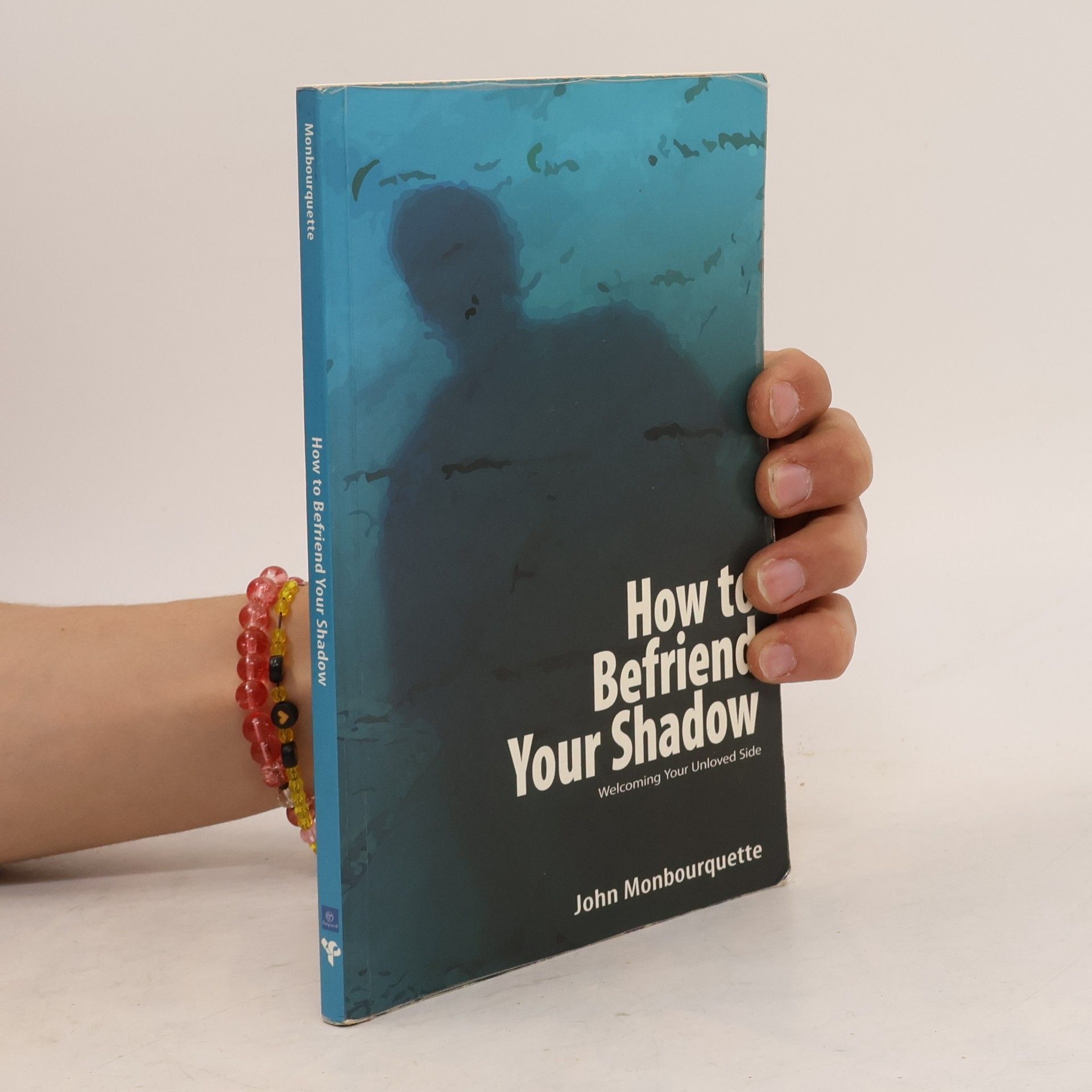 John Monbourquette How to Befriend Your Shadow