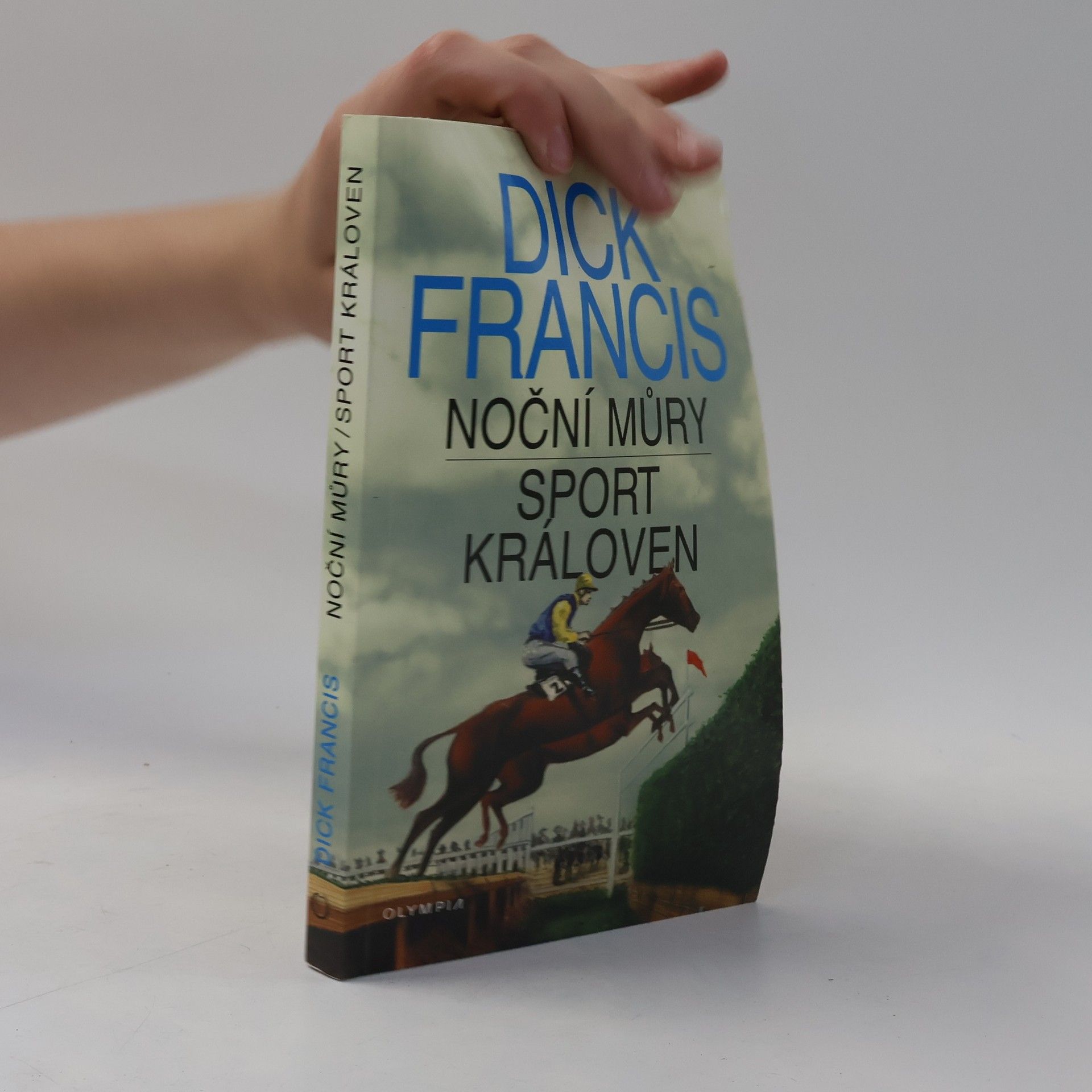 Dick Francis Noční můry. Sport královen