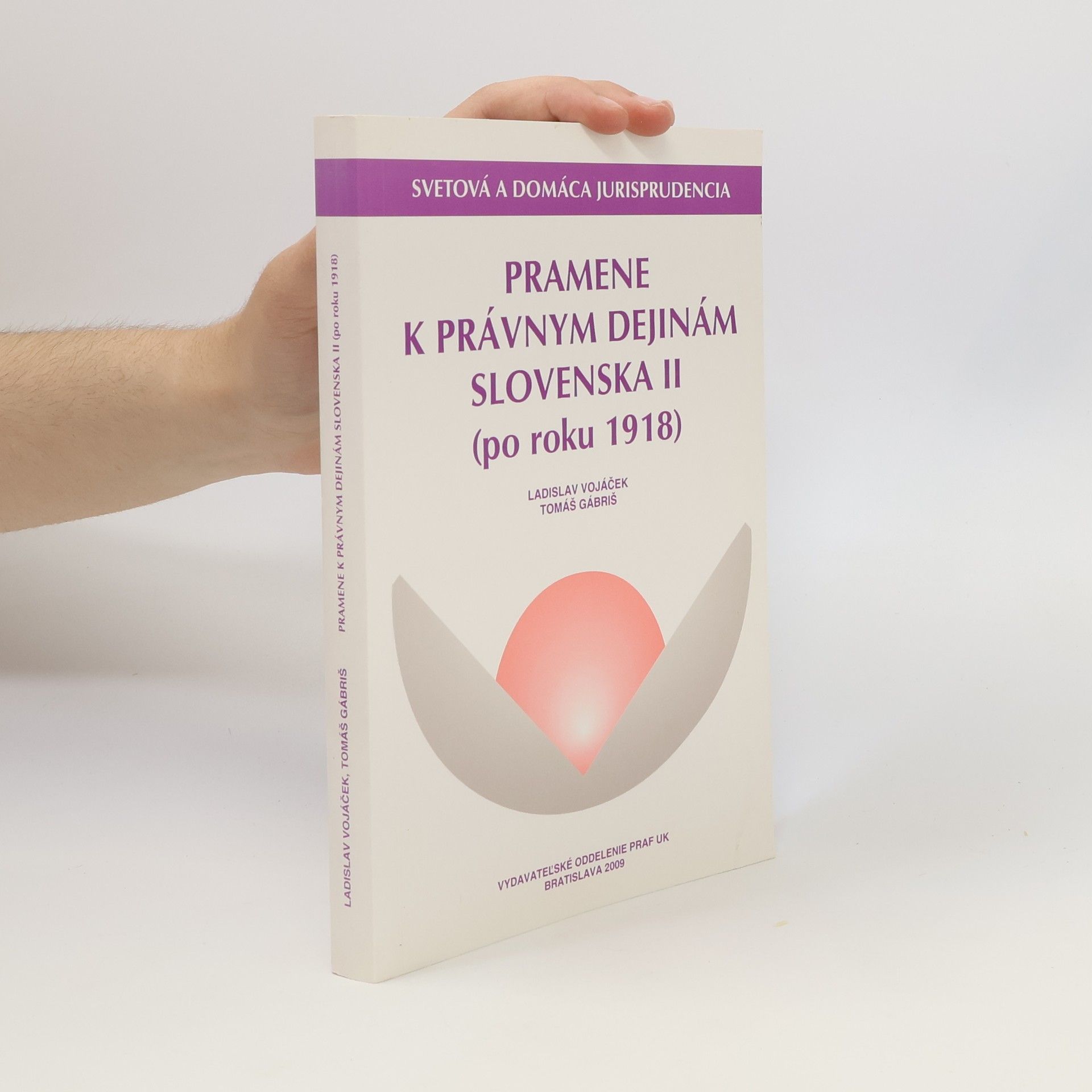 Tomáš Gábriš Pramene k právnym dejinám Slovenska II (po roku 1918)