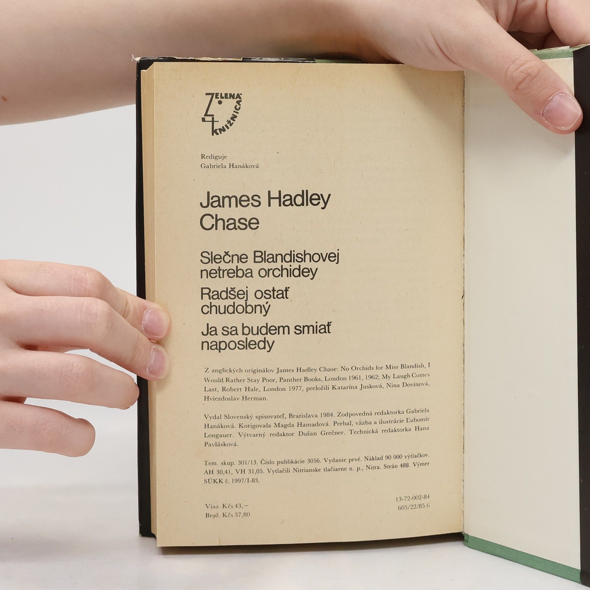 James Hadley Chase Slečne Blandishovej netreba orchidey. Radšej ostať chudobný. Ja sa budem smiať naposledy