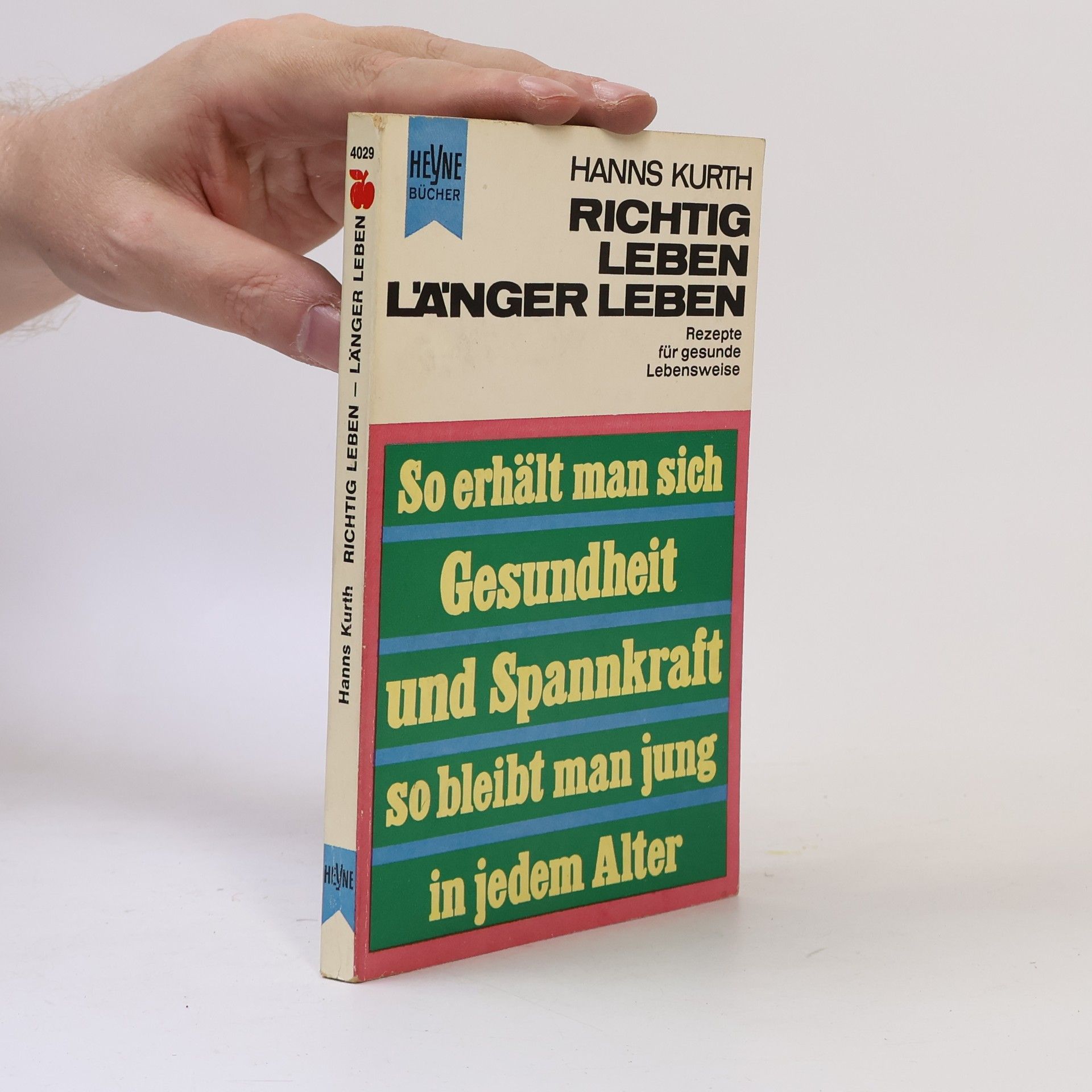 Hanns Kurth Richtig leben, länger leben