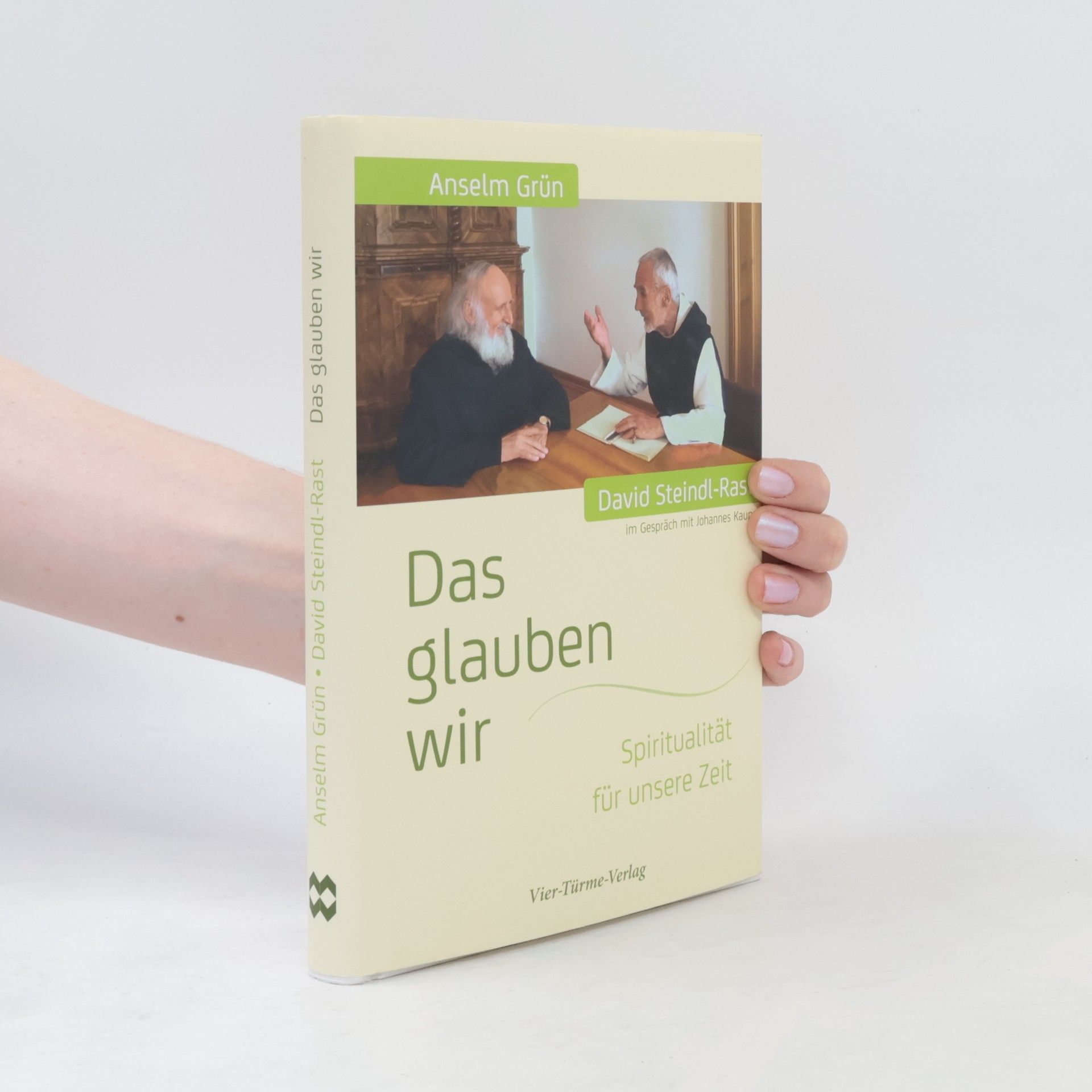 Anselm Grün Das glauben wir