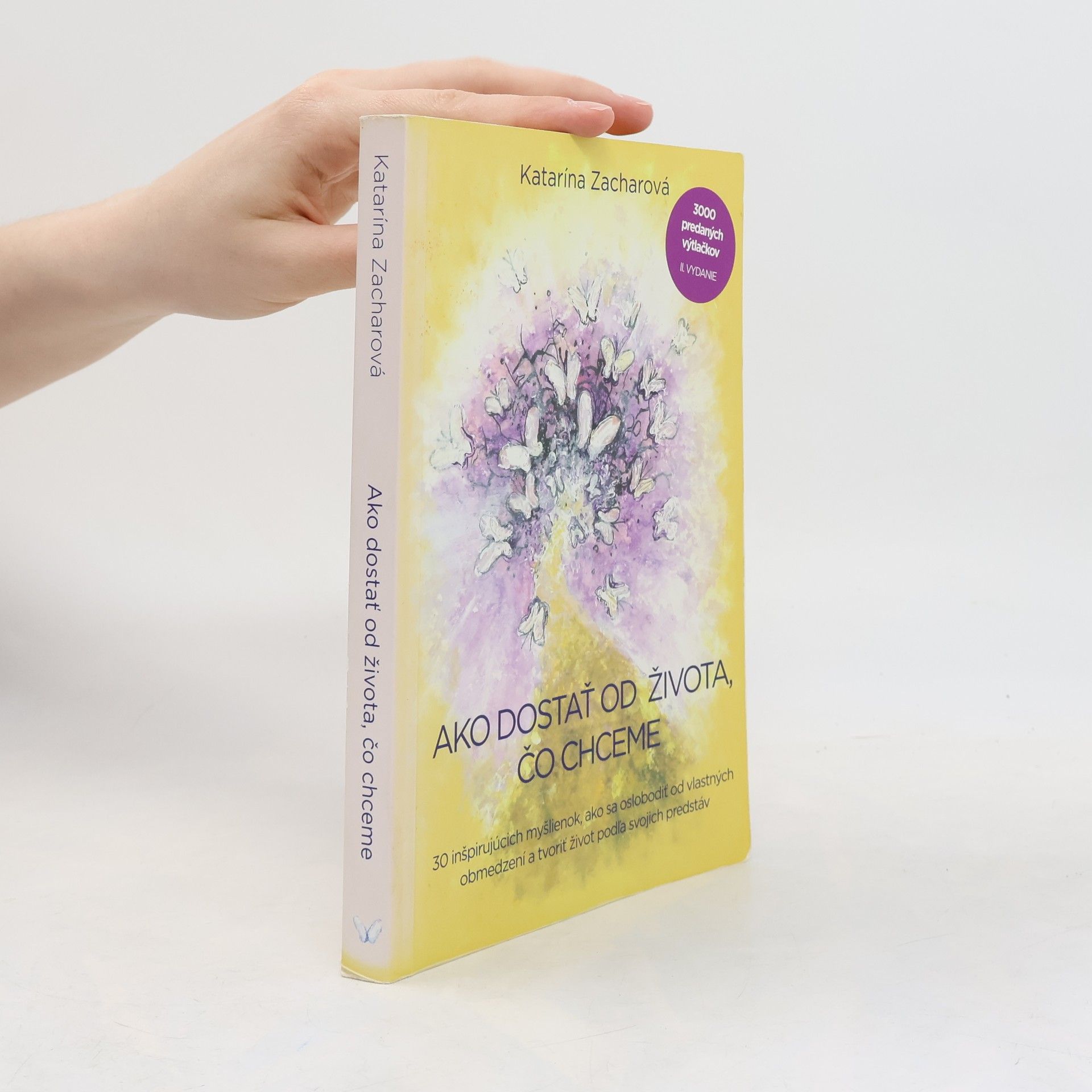 Katarína Zacharová Ako dostať od života, čo chceme