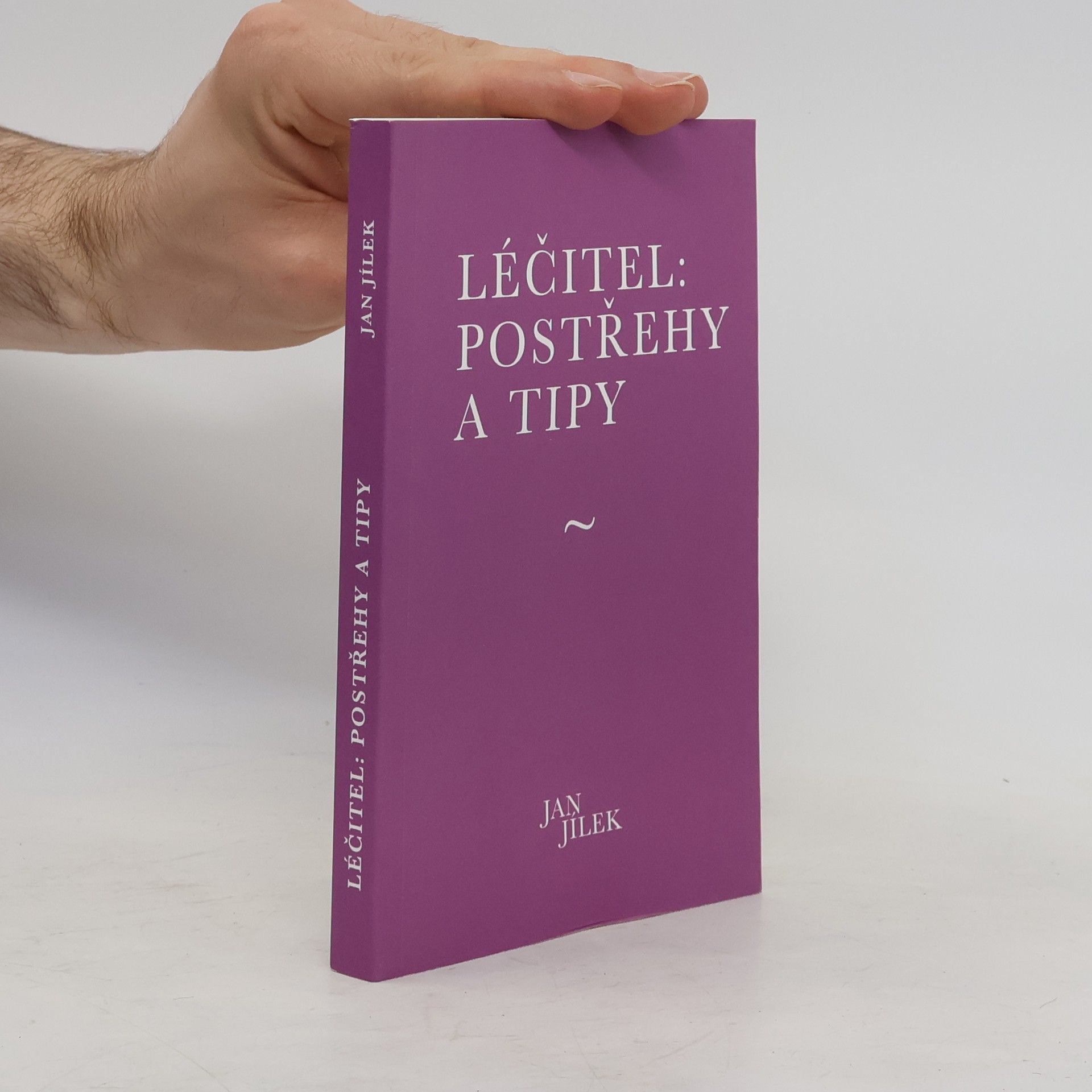 Jan Jílek Léčitel: postřehy a tipy