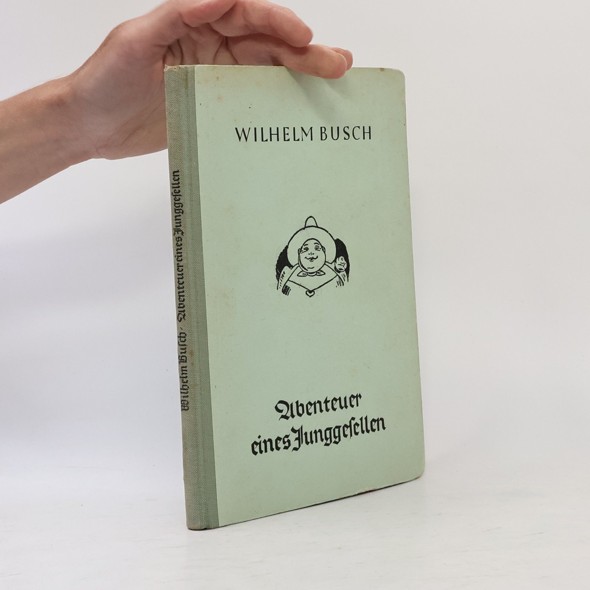 Wilhelm Busch Abenteuer eines Junggesellen
