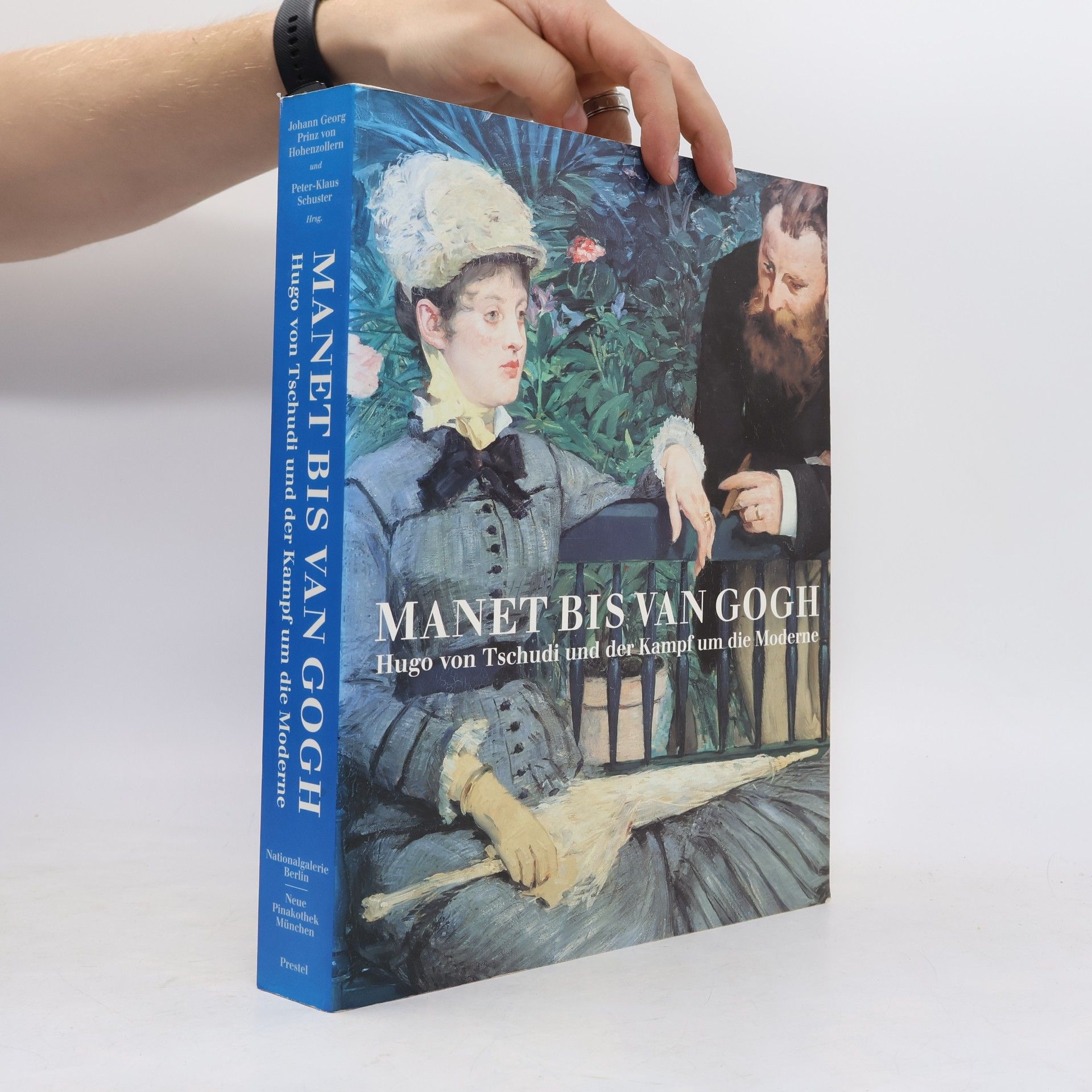Manet bis van Gogh : Hugo von Tschudi und der Kampf um die Moderne