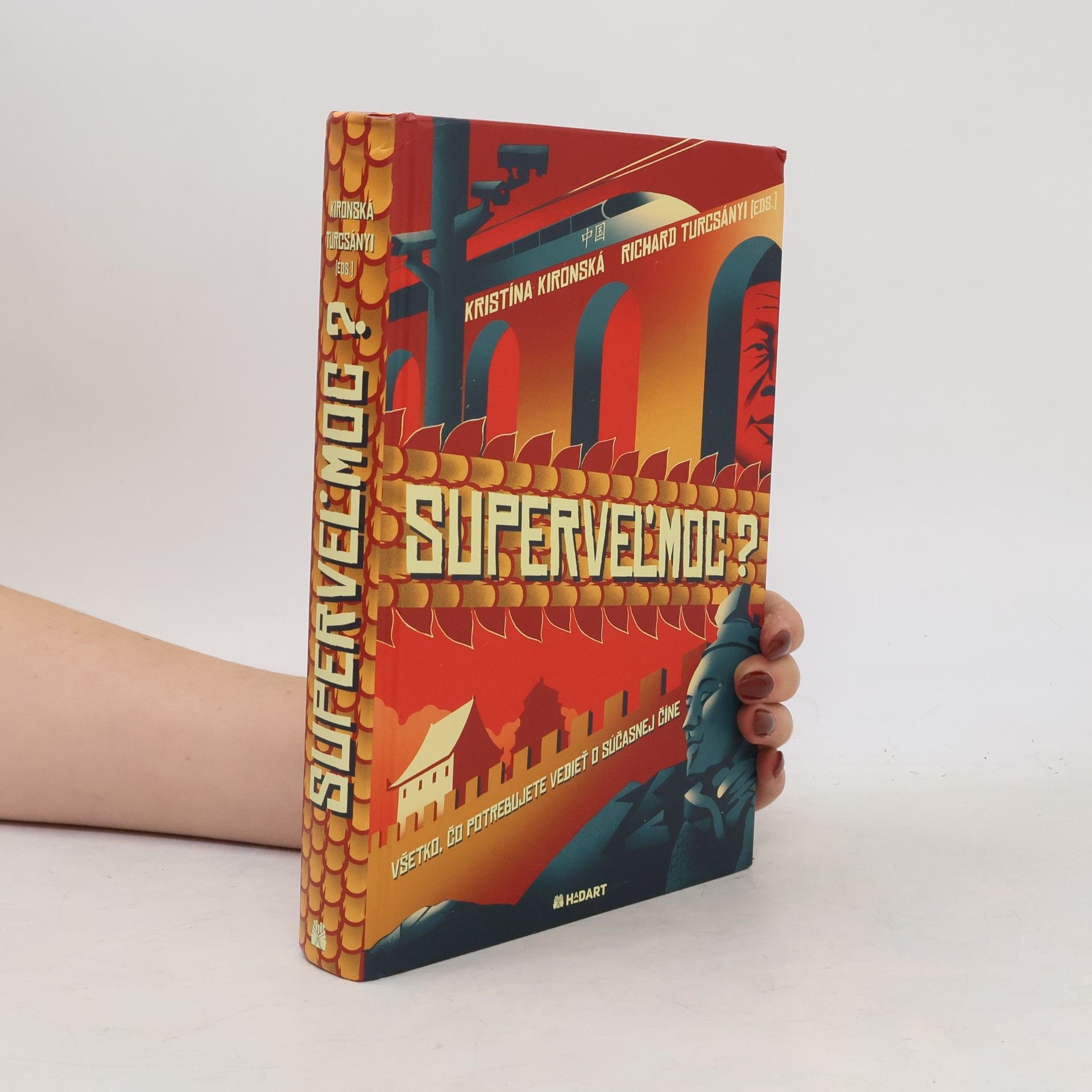 Richard Turcsányi Superveľmoc? - Všetko, čo potrebujete vedieť o súčasnej Číne