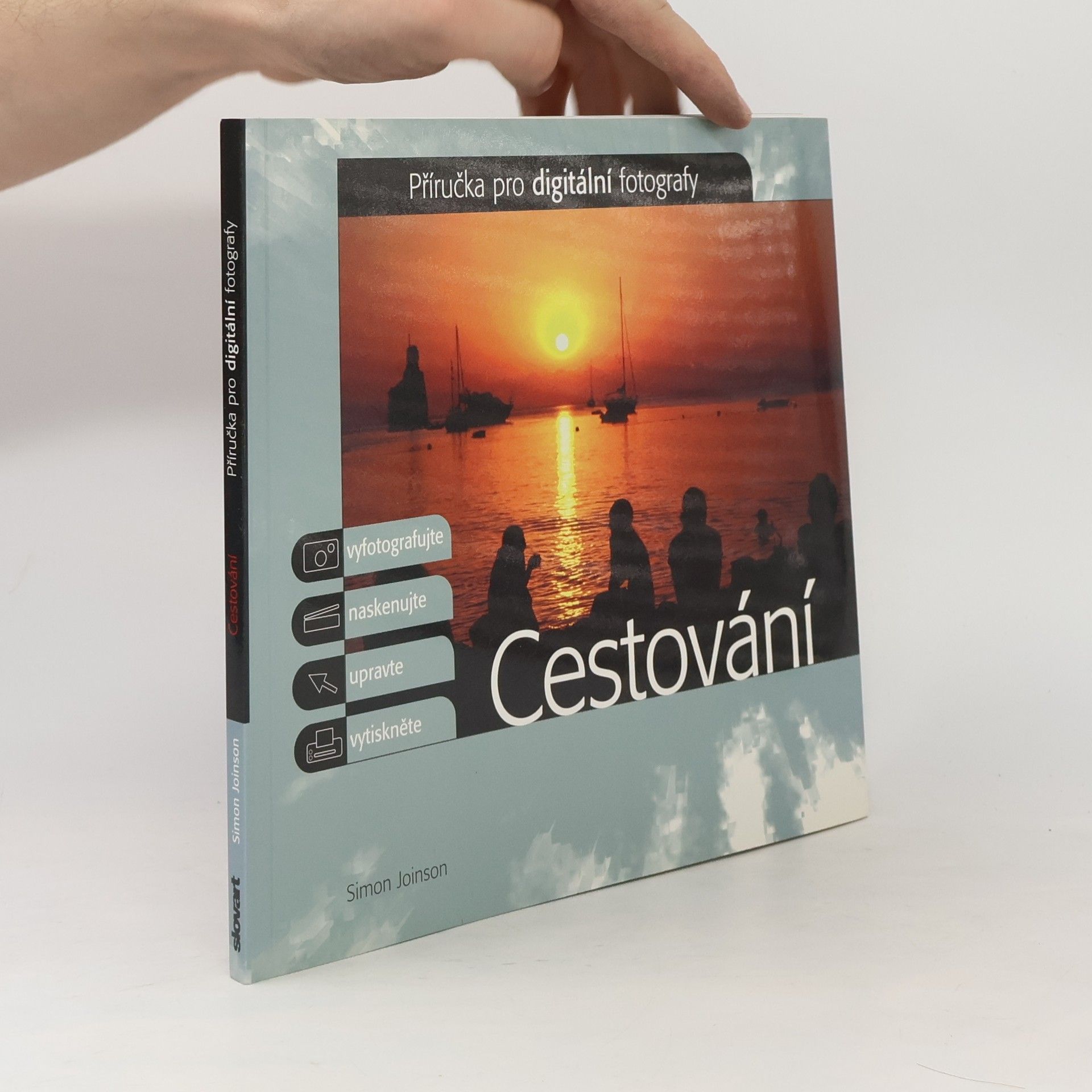 Simon Joinson Cestování. Příručka pro digitální fotografy