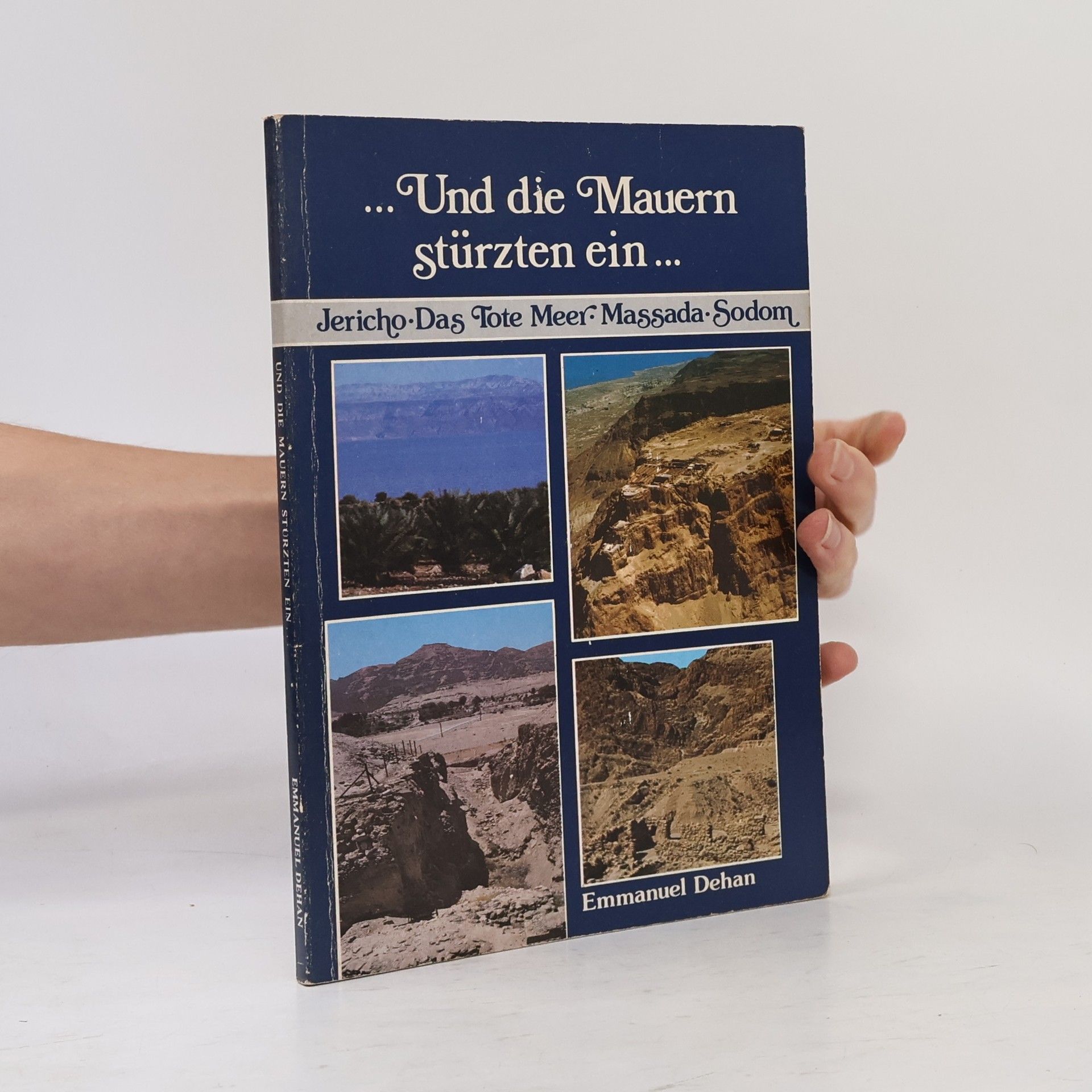 Emmanuel Dehan ...Und die Mauern stürzten ein...