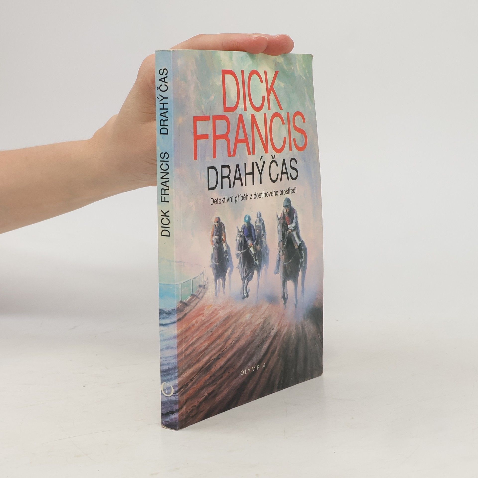 Dick Francis Drahý čas