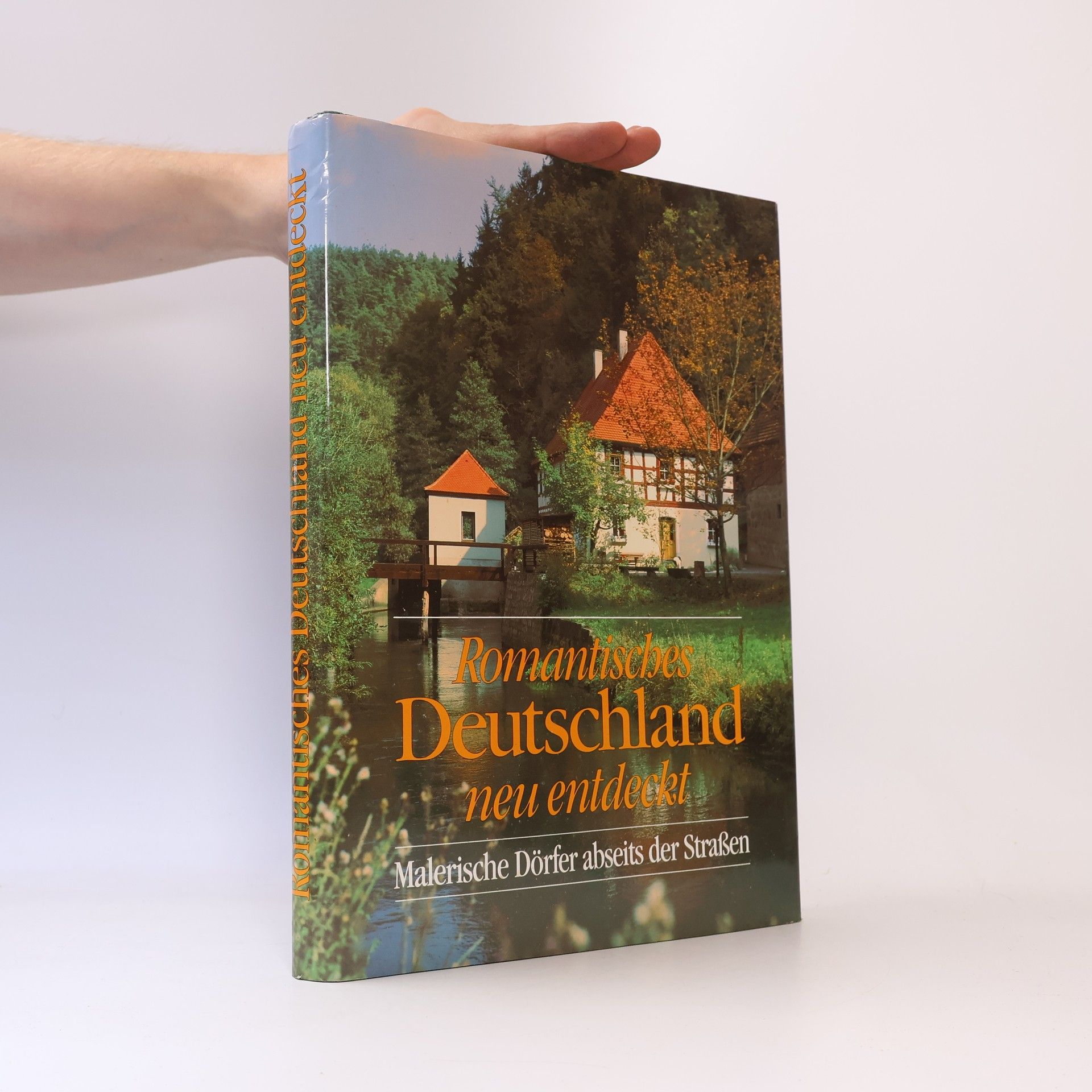 Gerald Deckart Romantisches Deutschland neu entdeckt