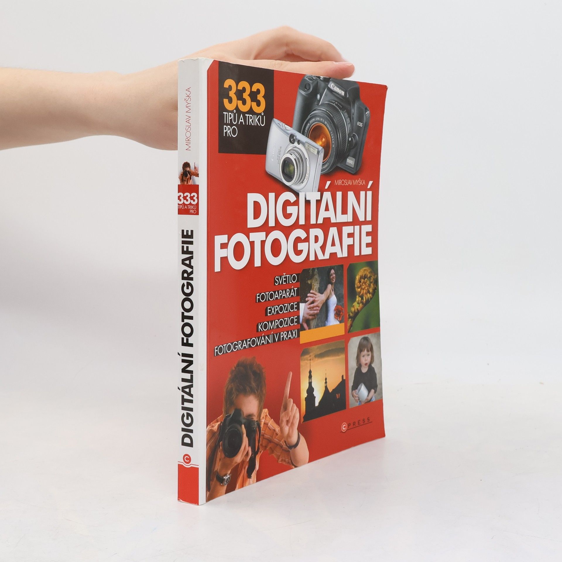 Miroslav Myška 333 tipů a triků pro digitální fotografie