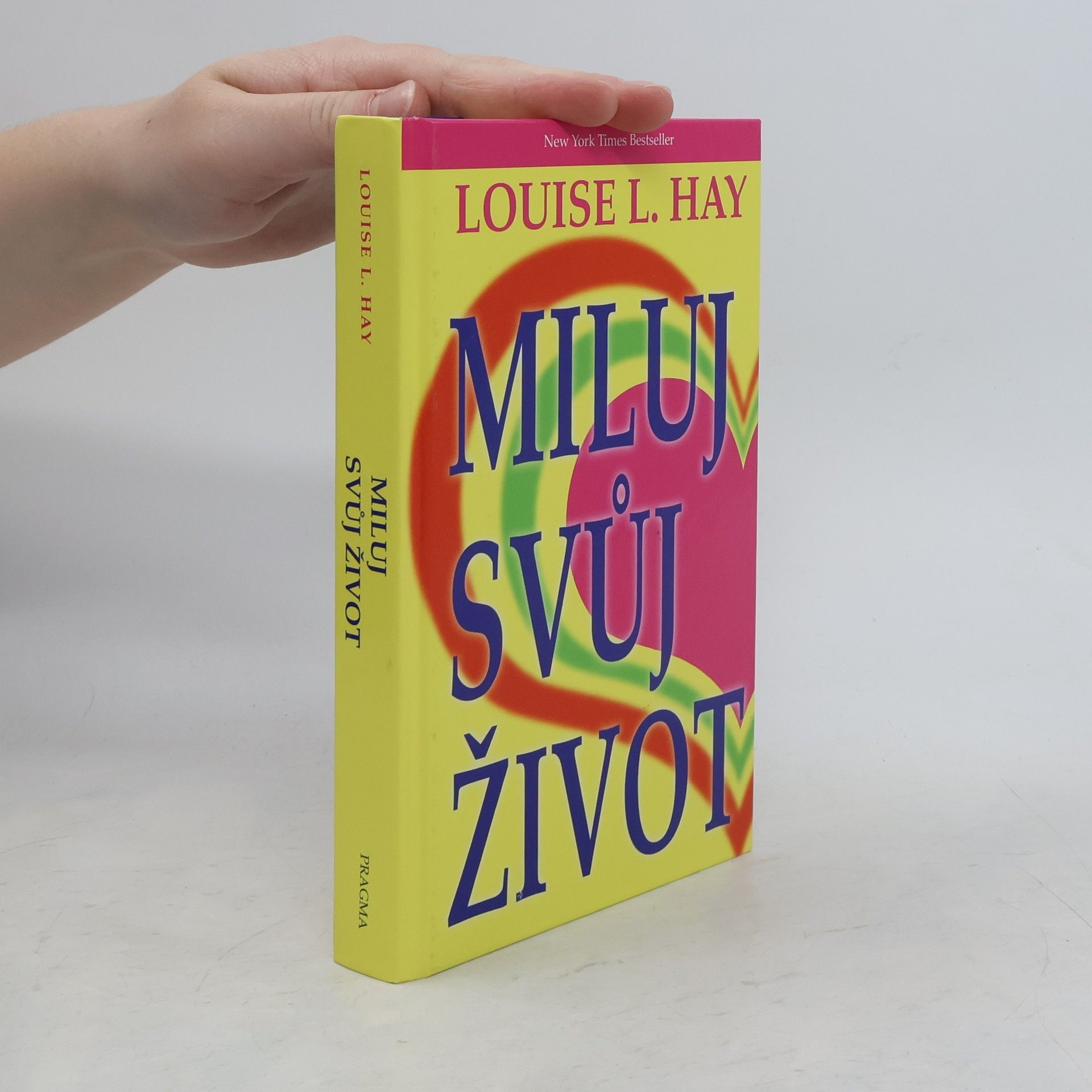 Louise Lynn Hay Miluj svůj život