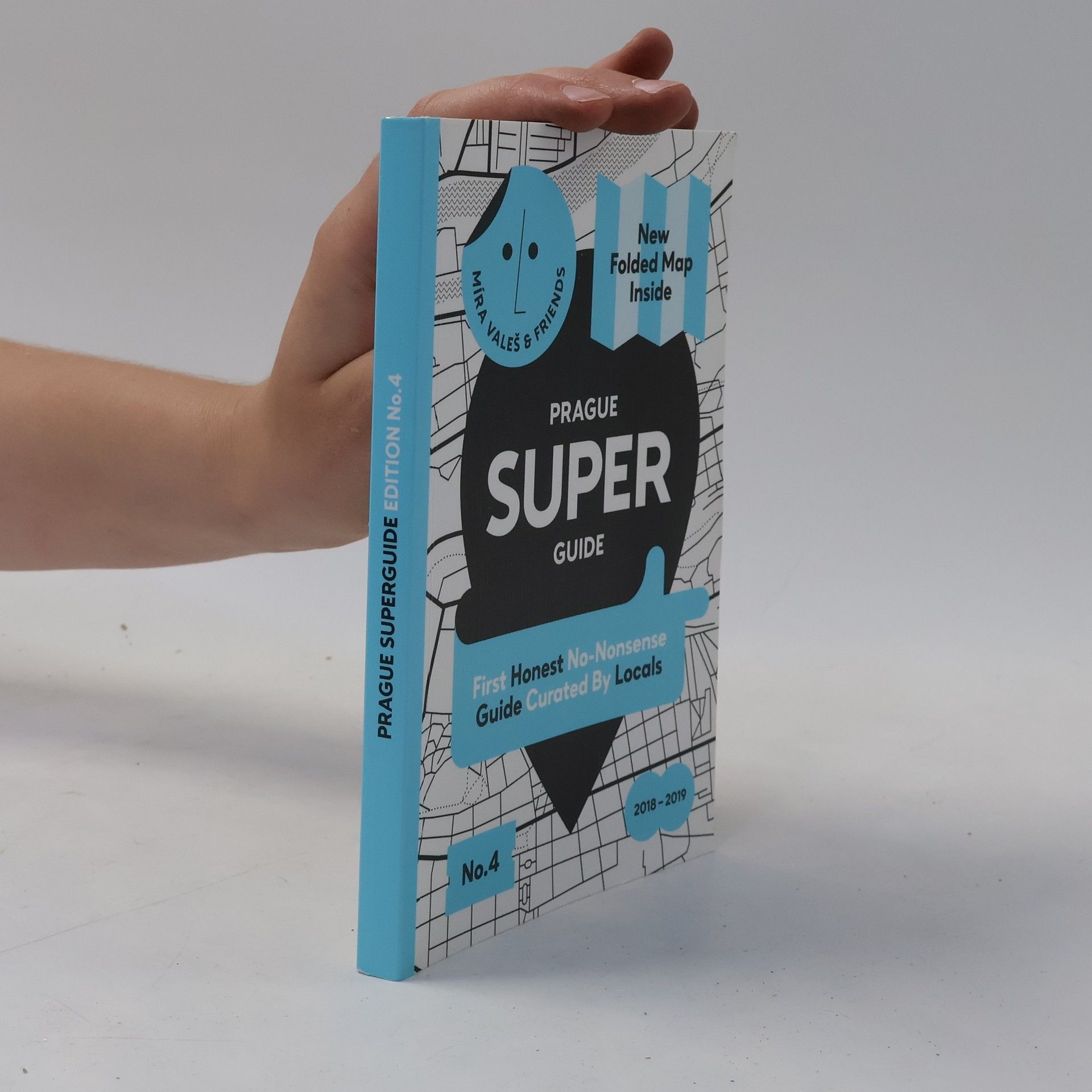 Kolektiv autorů Prague superguide: First authentic no-bullshit guide curated by locals edition No.4 (+mapa)