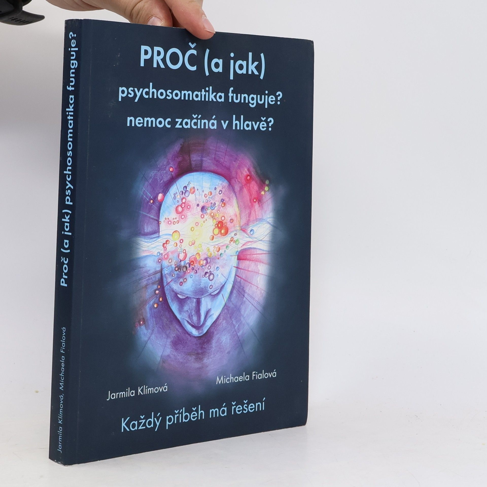 Jarmila Klímová Proč (a jak) psychosomatika funguje?