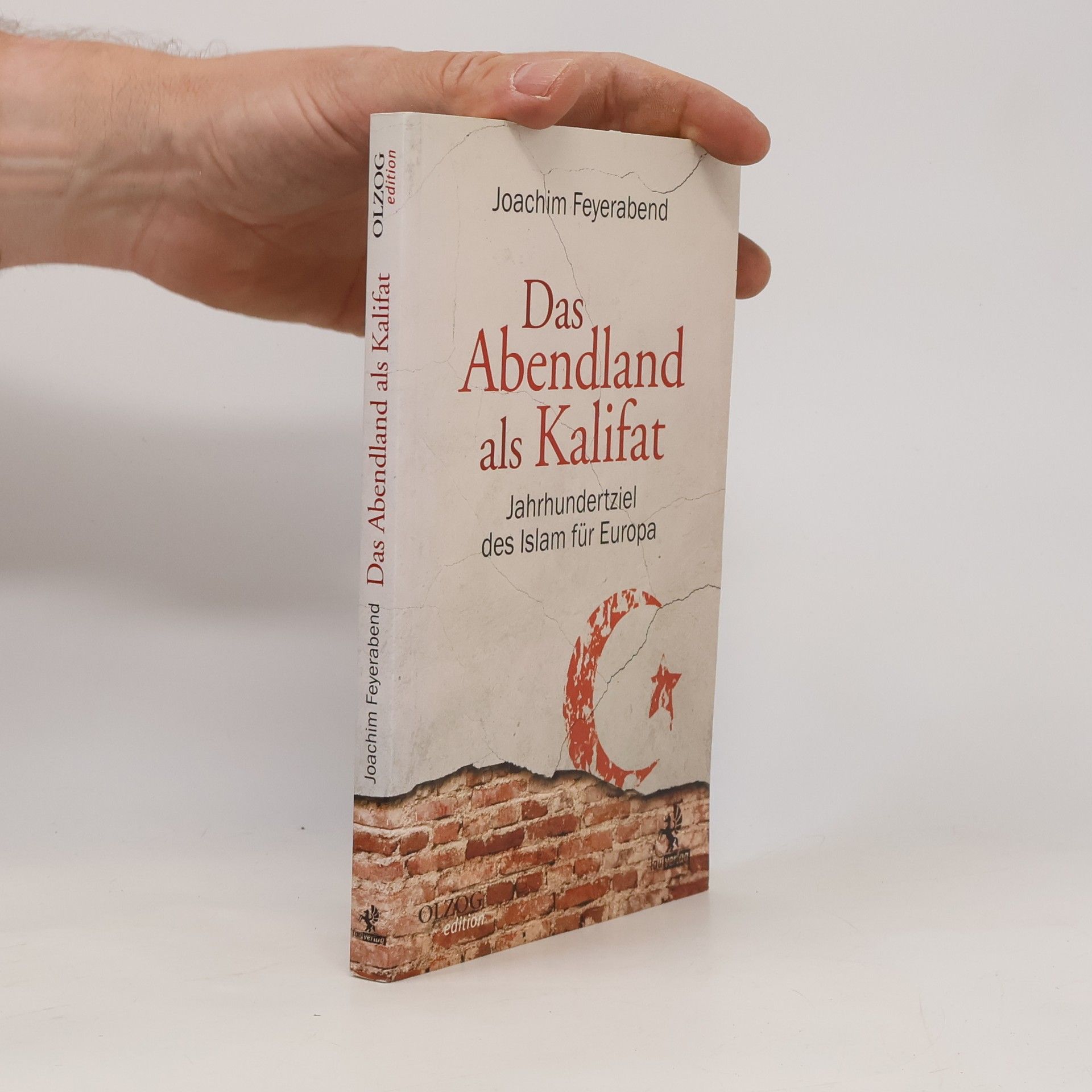 Joachim Feyerabend Das Abendland als Kalifat