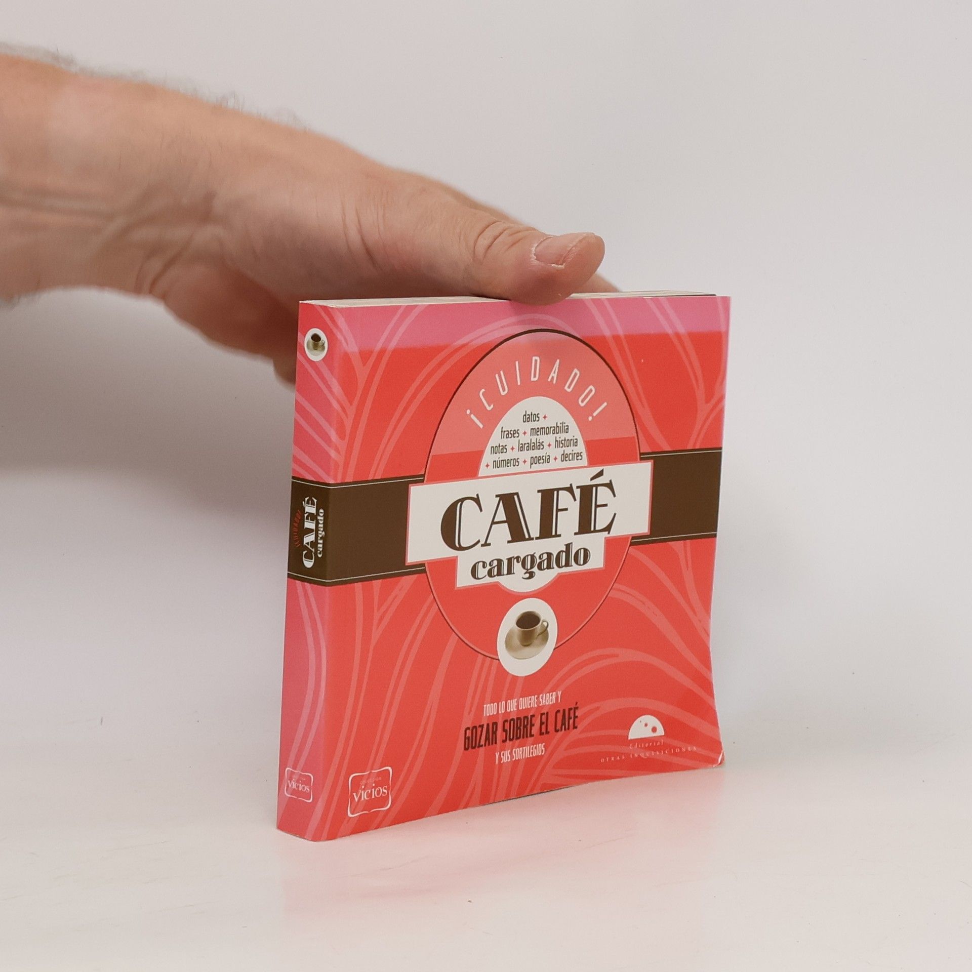 Autorenkollektiv Cuidado café cargado todo lo que quiere saber y gozar sobre el café y sus sortilegios