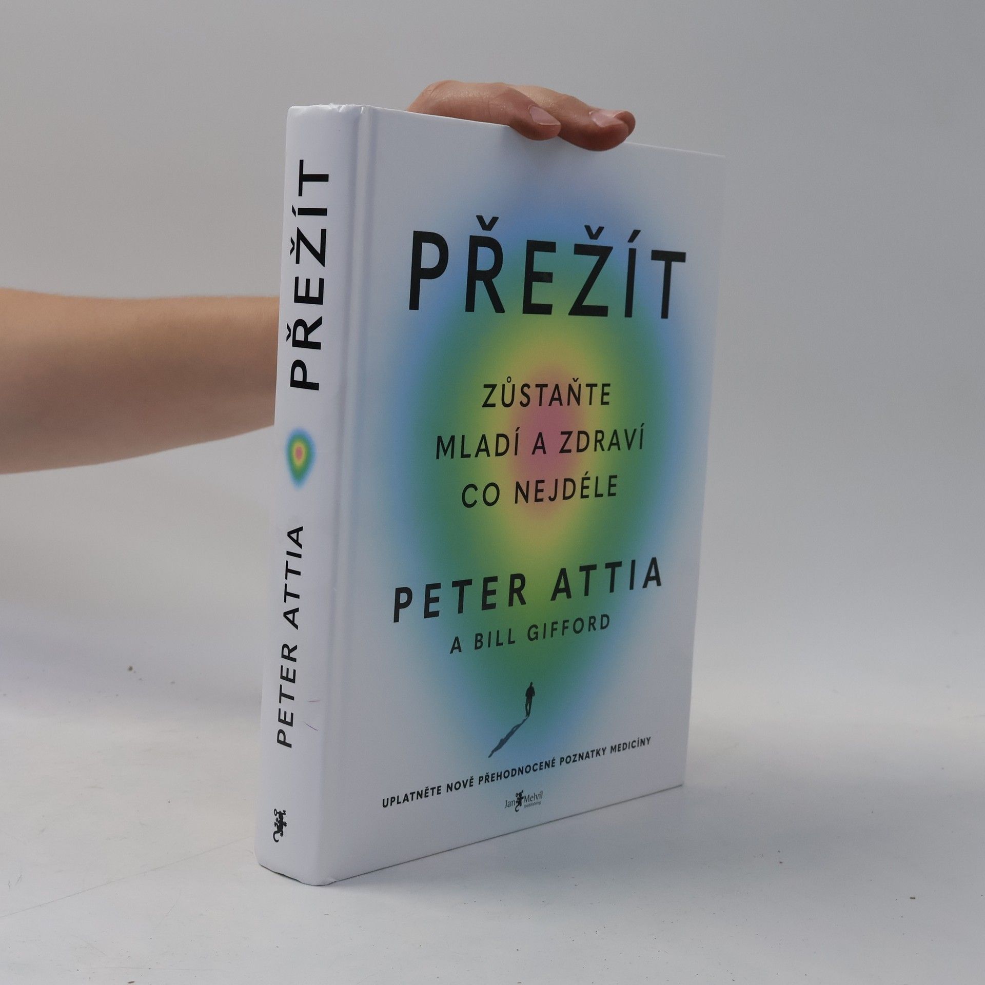 Peter Attia Přežít: Zůstaňte mladí a zdraví co nejdéle