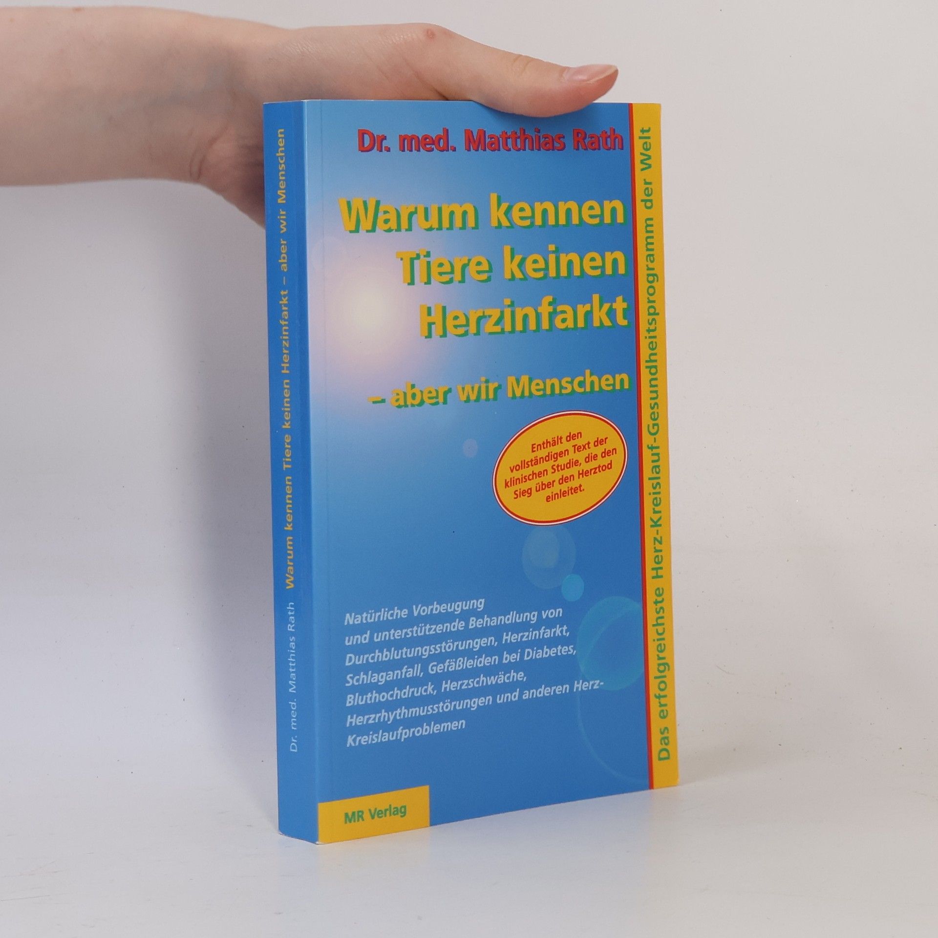 Matthias Rath Warum kennen Tiere keinen Herzinfarkt ... aber wir Menschen