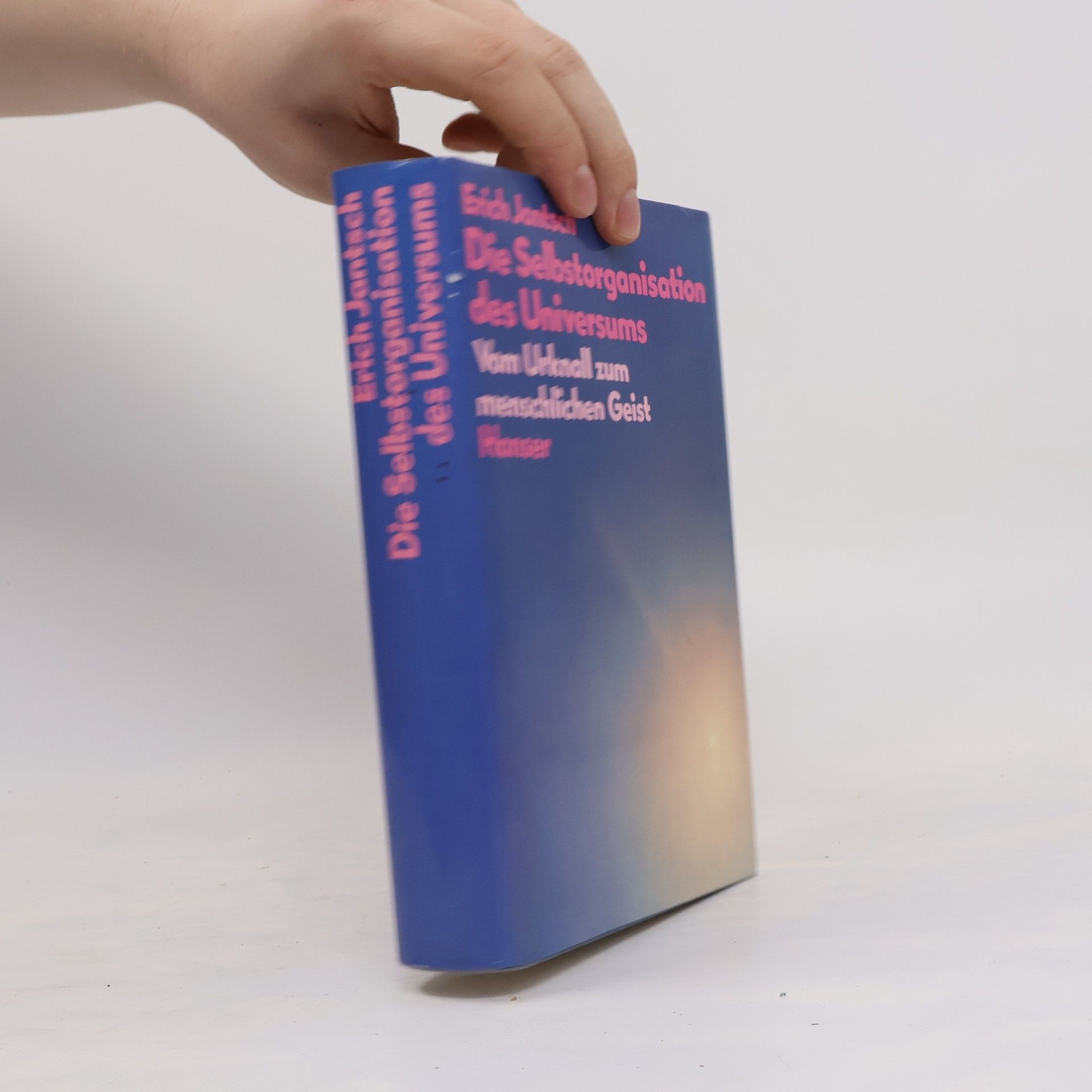 Erich Jantsch Die Selbstorganisation des Universums
