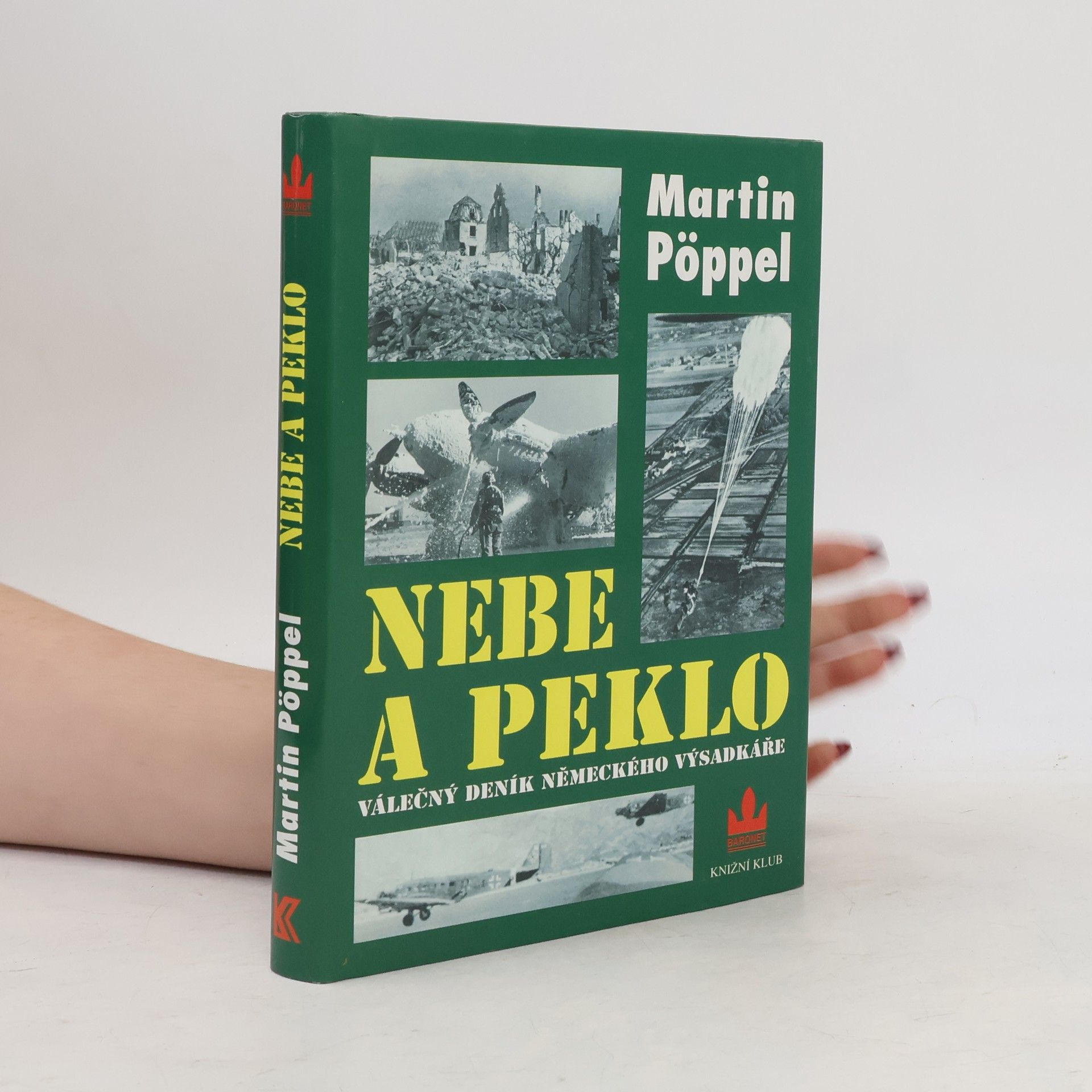 Martin Pöppel Nebe a peklo. Válečný deník německého parašutisty