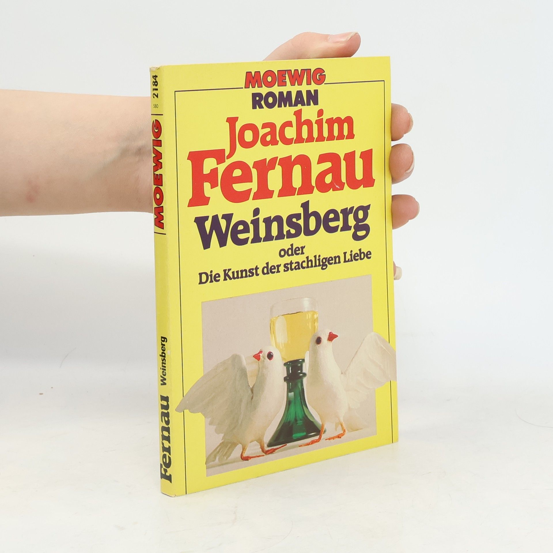 Joachim Fernau Weinsberg oder Die Kunst der stachligen Liebe. Roman